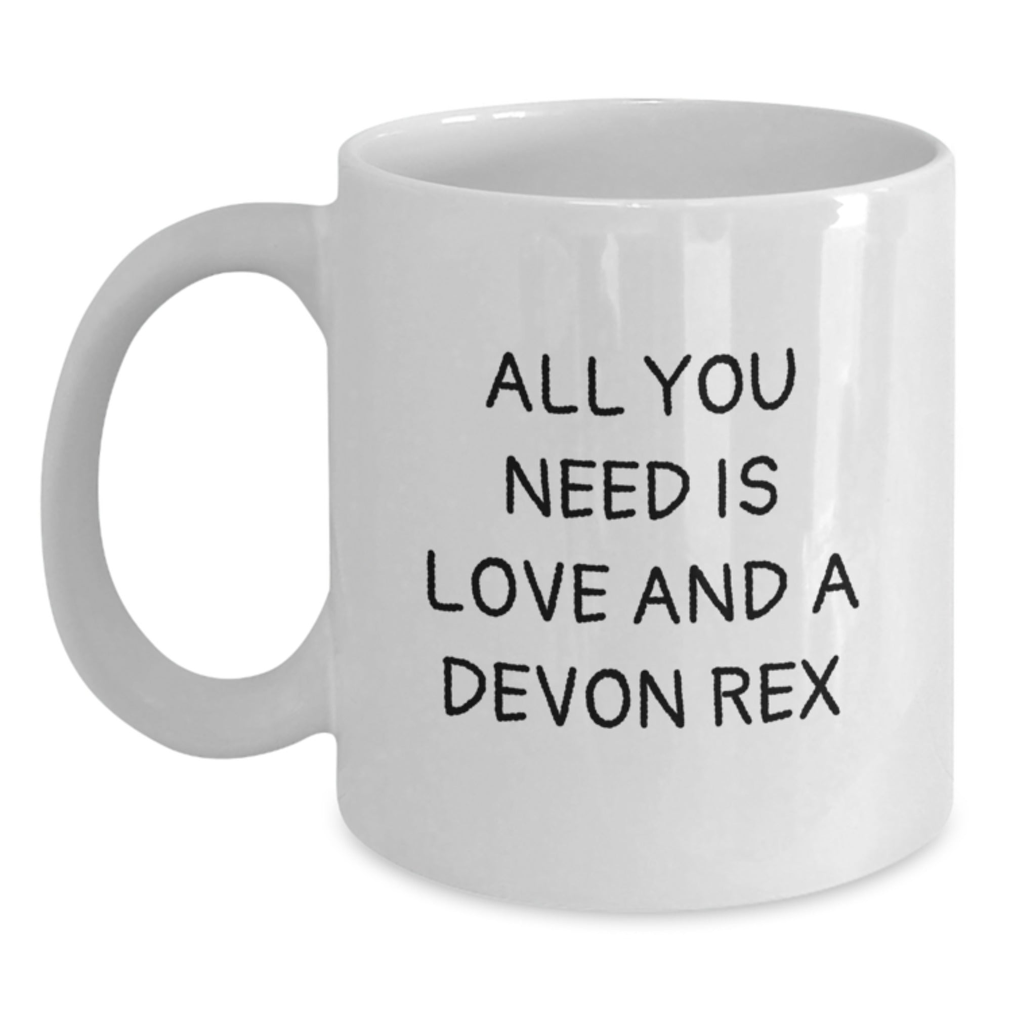 Devon Rex Cat Lovers White Coffee Mug, Funny Quote 'All You Need Is Love And A Devon Rex' Gifts from Family Friends, Christmas Unique Presents for Men Women - Main