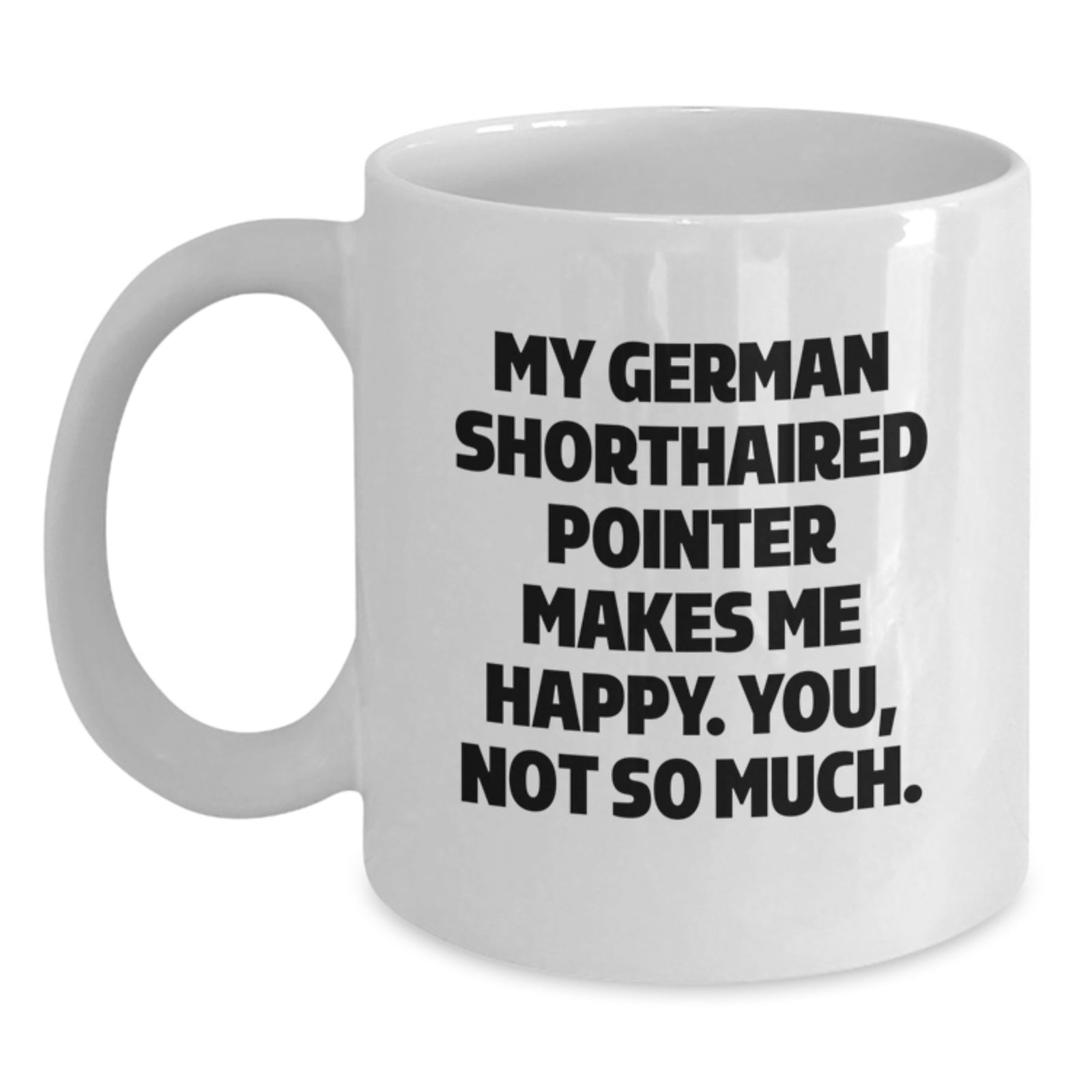 Funny German Shorthaired Pointer Dog Gifts, White Coffee Mugs for Men, Women, Friends, Coworkers, Family, Gifts from Friends, Gifts for German Shorthaired Pointer Dog Lovers, Birthday Unique Gifts - Main
