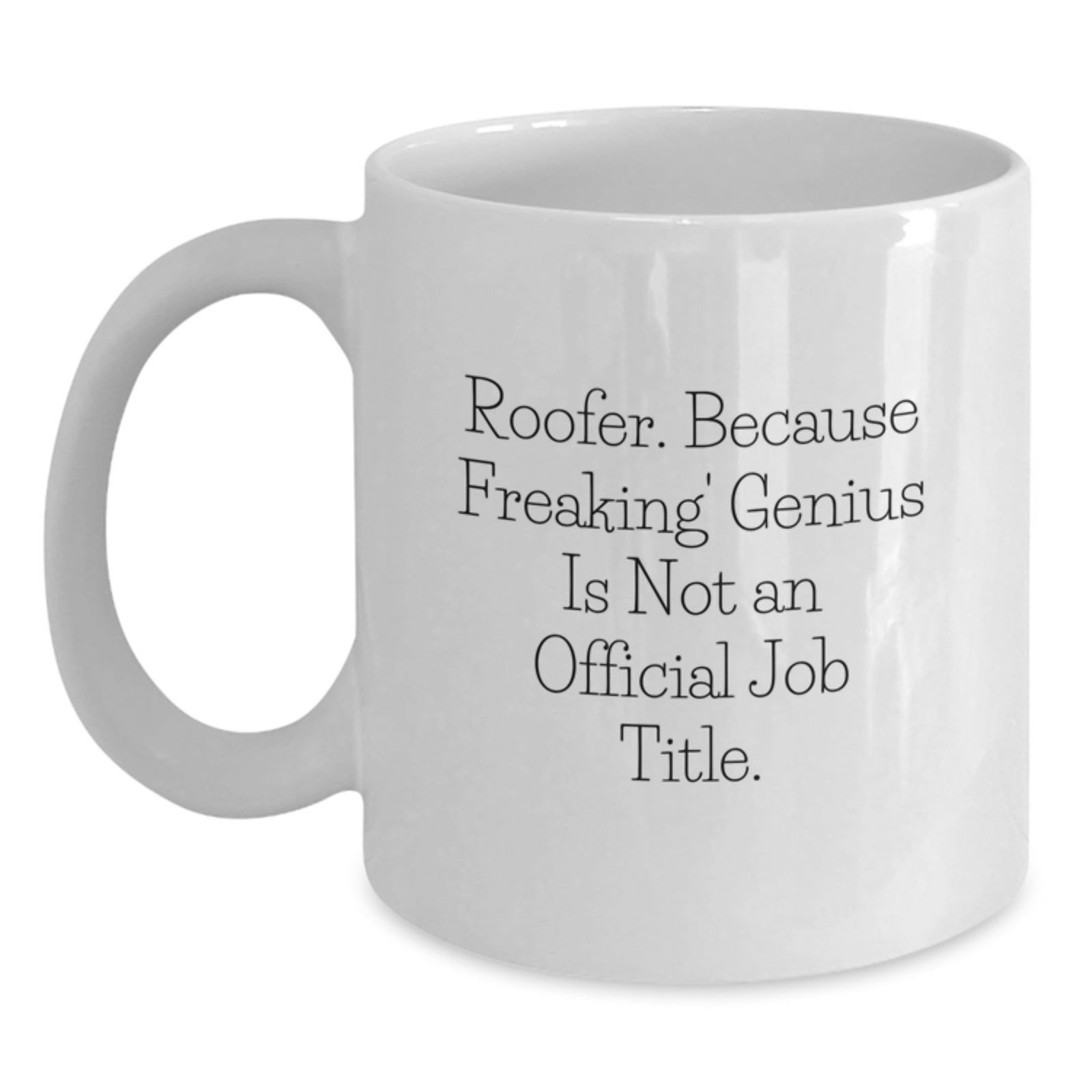 Roofer Keepsake White Coffee Mug for Him Birthday Gift Ceramic 11oz - Main