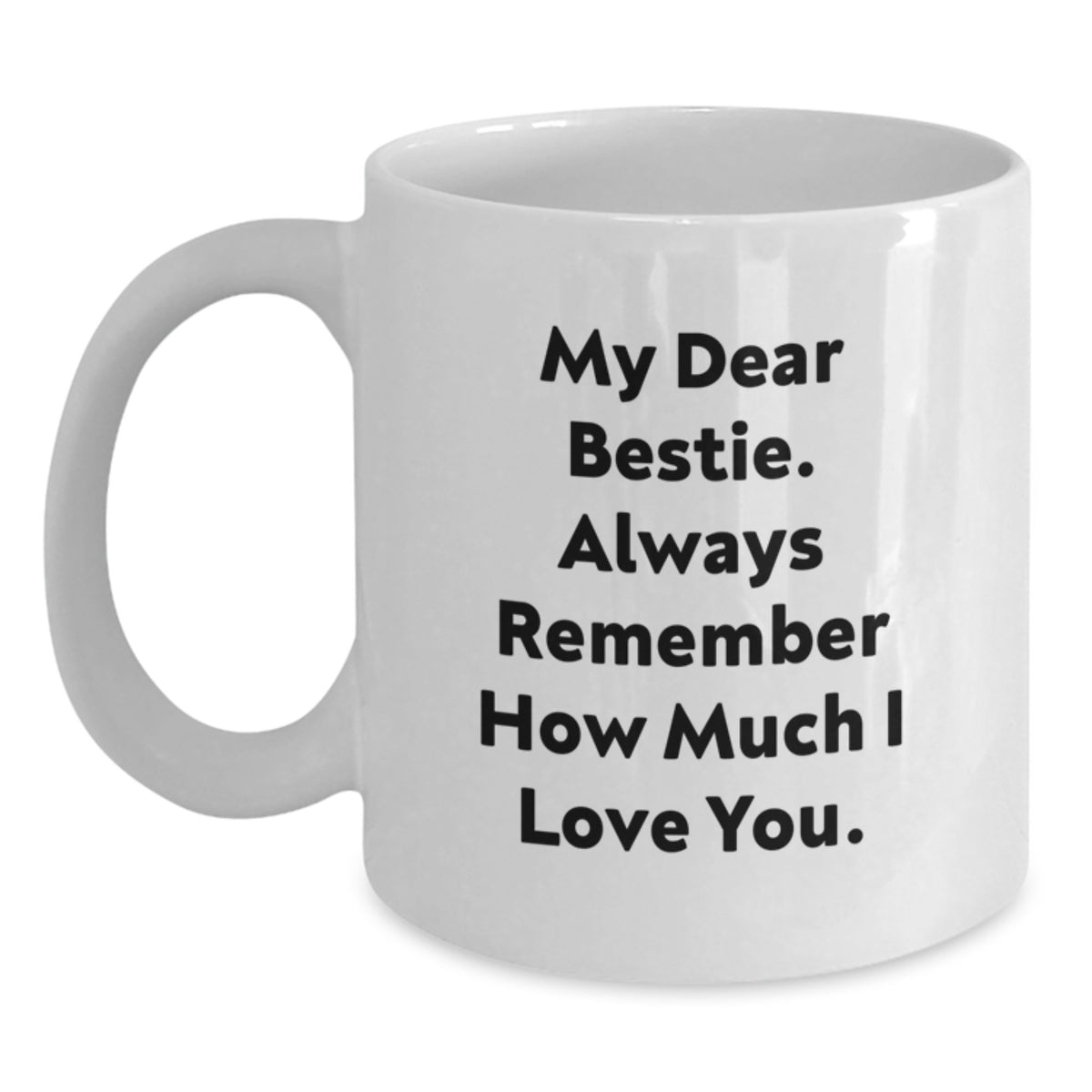 Funny Bestie Gifts for Bestie from Bestie Lover - White Coffee Mug - Inspirational Quote for Graduation Celebration - Main