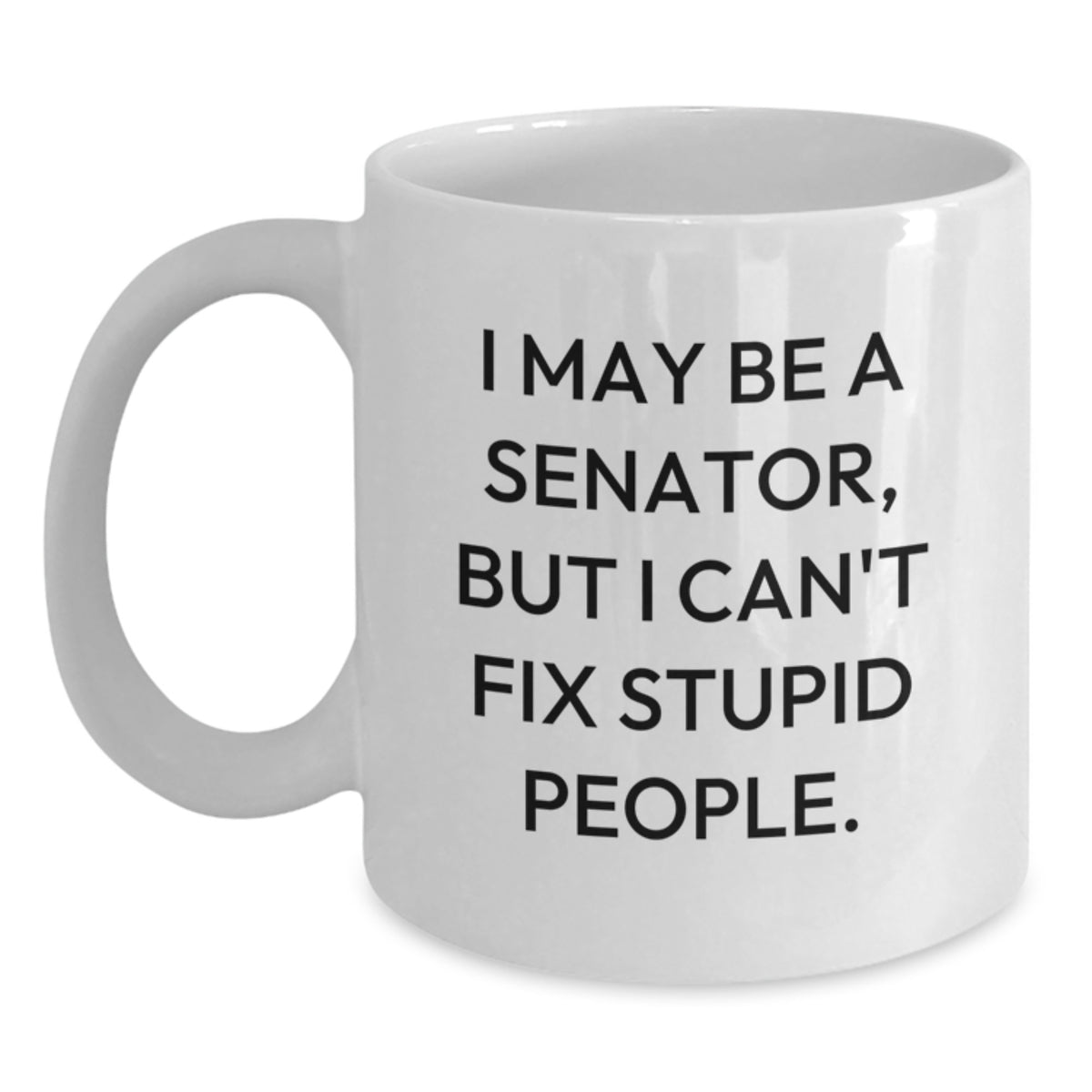 Senator Gift for Him - Witty Keepsake White Coffee Mug - Main