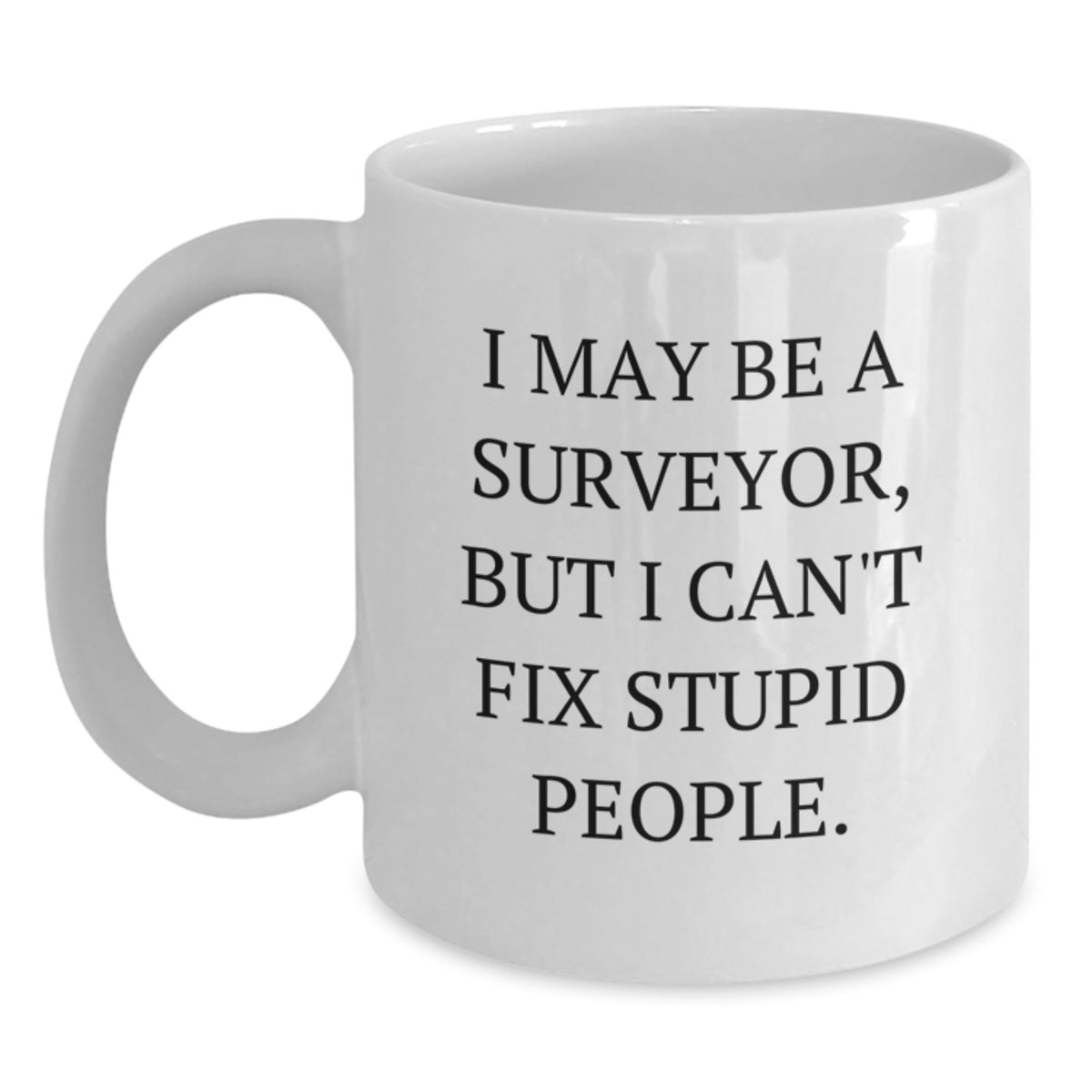 Surveyor Gift for Him - Witty Keepsake White Coffee Mug - Main