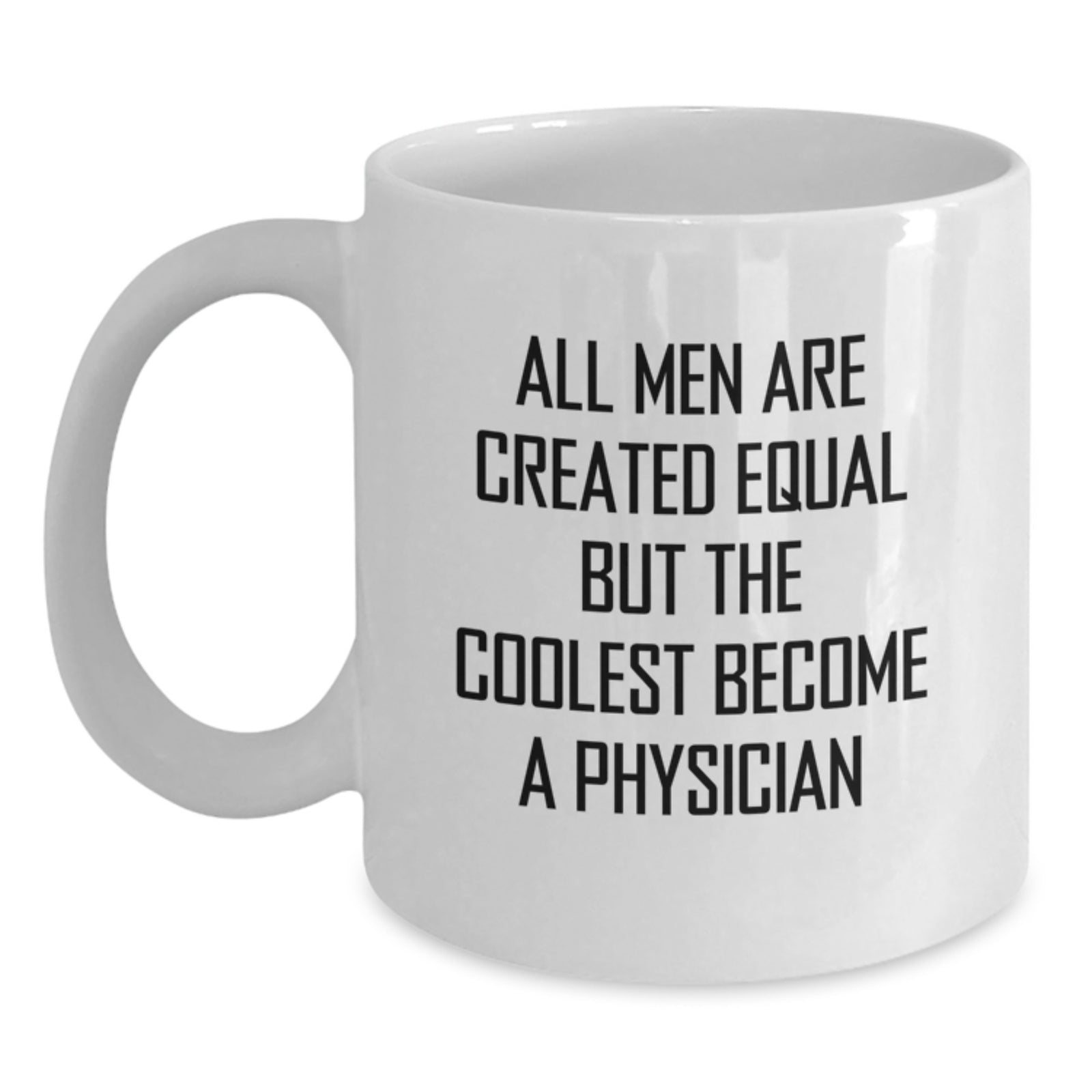 Funny Physician Quote White Coffee Mugs Gifts from Men for Graduation Unique Gifts - Main
