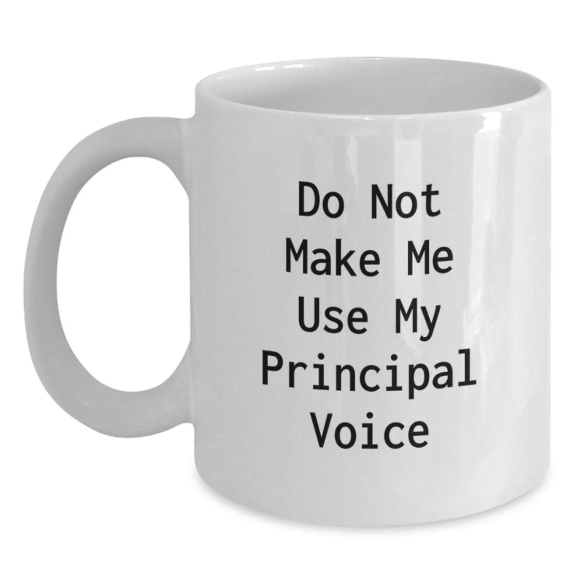 Christmas Gift for Her Do Not Make Me Voice Principal Mug - Main