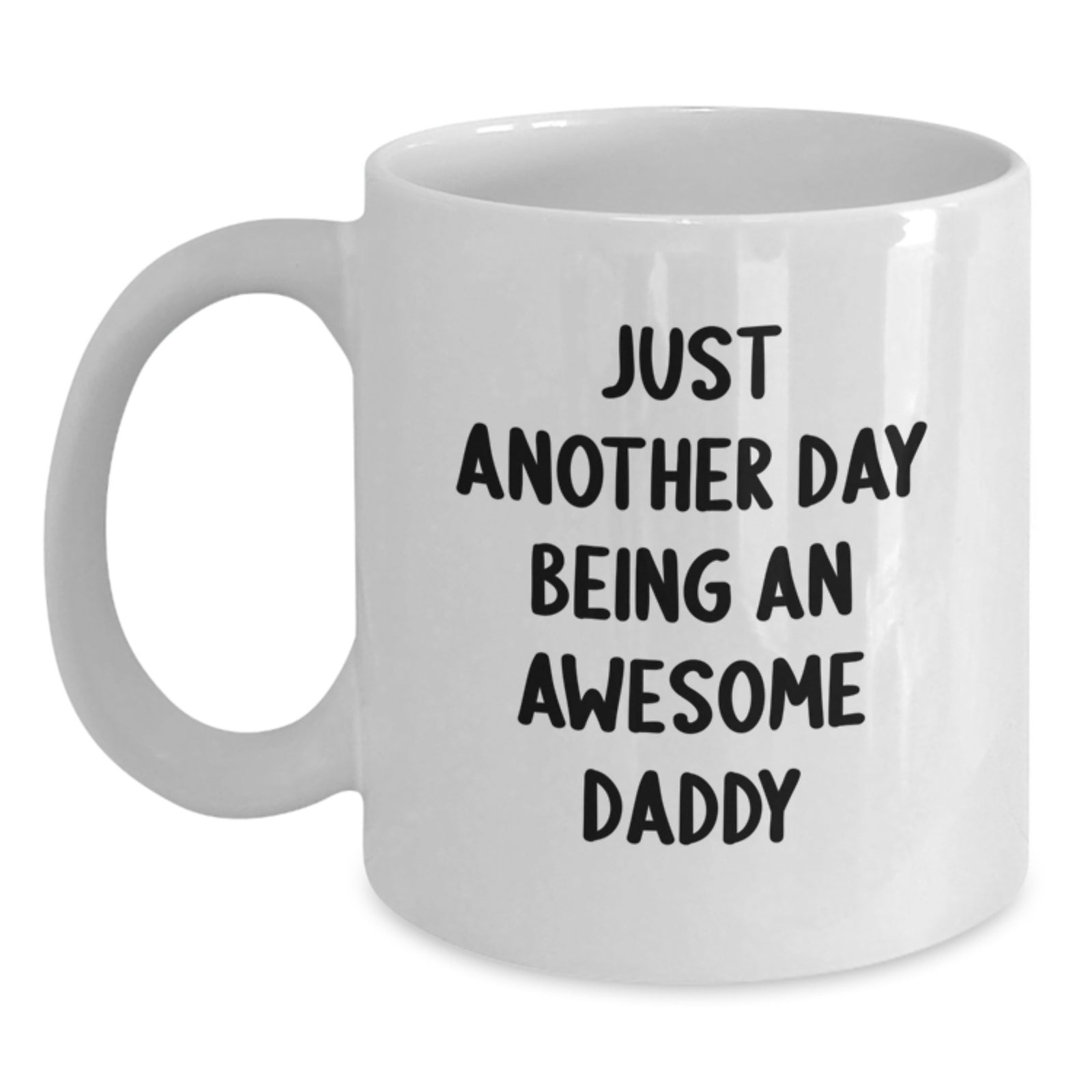 Funny Daddy Quotes Coffee Mugs Gifts for Daddy from Family on Mother's Day Unique - Main