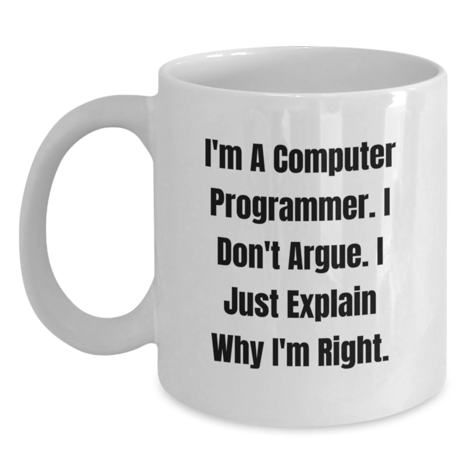 Funny Computer Programmer Gifts for Men - I'm A Computer Programmer White Coffee Mug - Unique Valentine's Unique Gifts from Family - Main