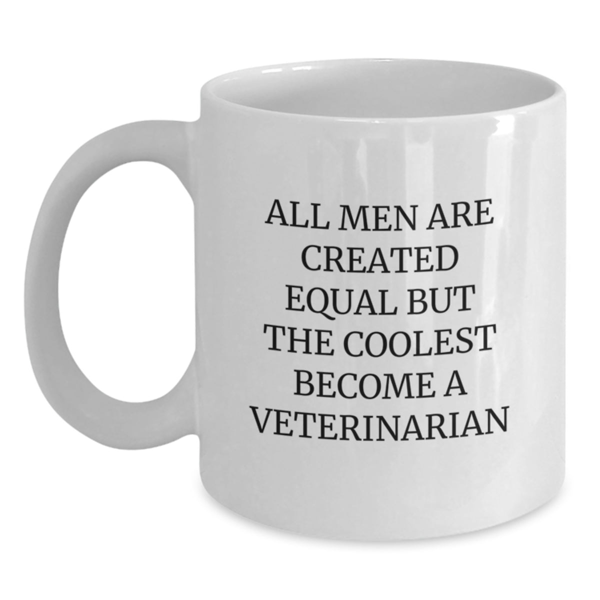 Funny Veterinarian White Coffee Mugs for Christmas Unique Gifts from Men, Unique Gifts for Veterinarian, Men, or Friends, Coolest Become a Veterinarian Mugs - Main