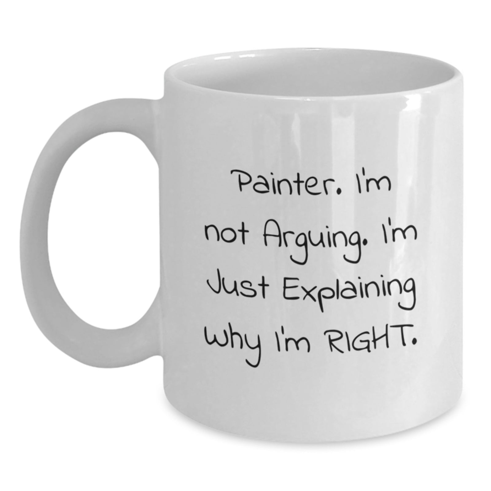 Funny Artist Quotes Painter White Coffee Mug for Valentine's Gifts from Men to Friends - Main