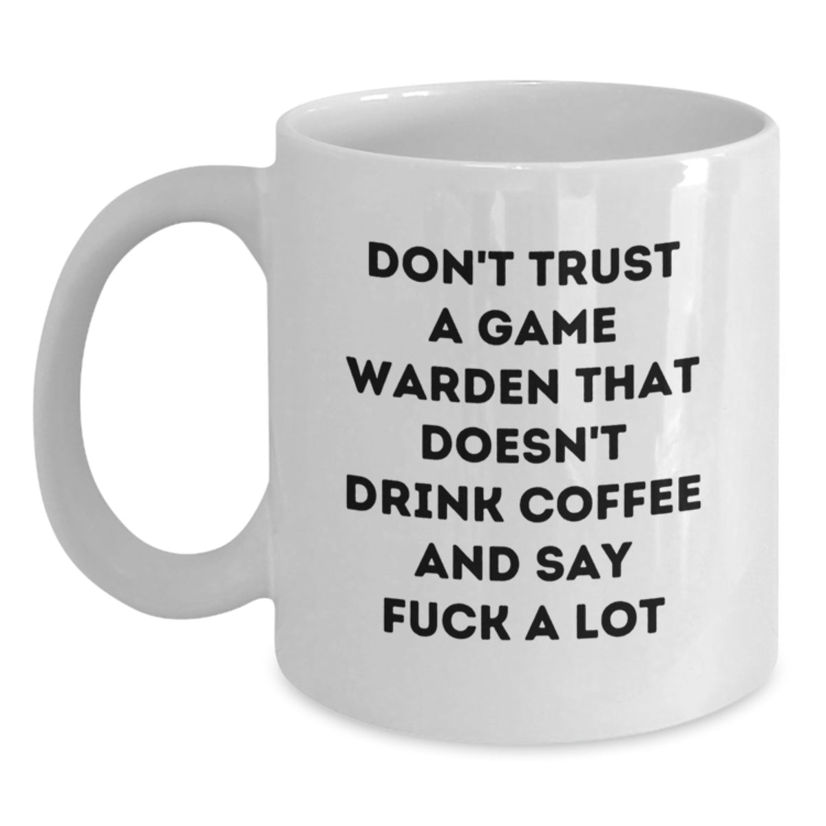 Funny Game Warden Humor Coffee Mug Gifts from Men to Friends - Main