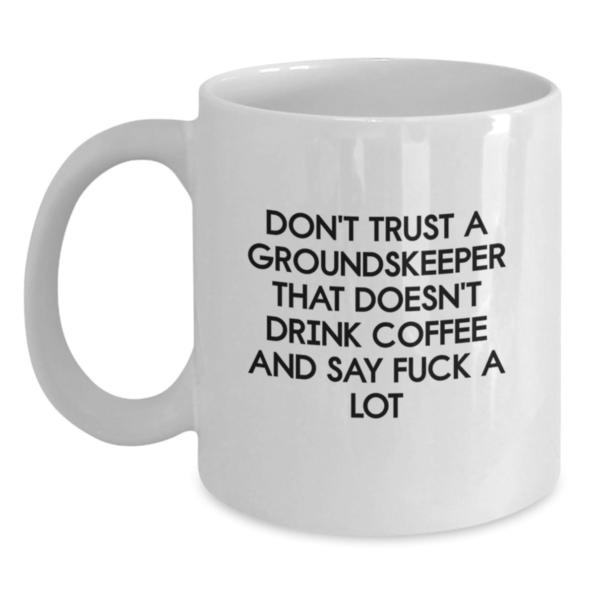 Groundskeeper Keepsake Ceramic White Coffee Mug for Him Birthday Gift - Main