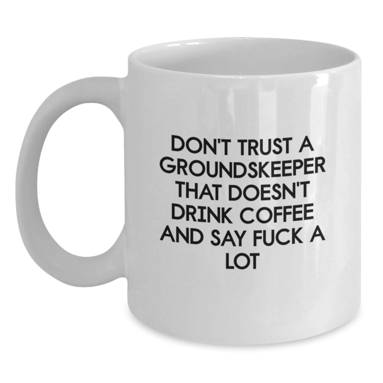 Groundskeeper Keepsake Ceramic White Coffee Mug for Him Birthday Gift - Main