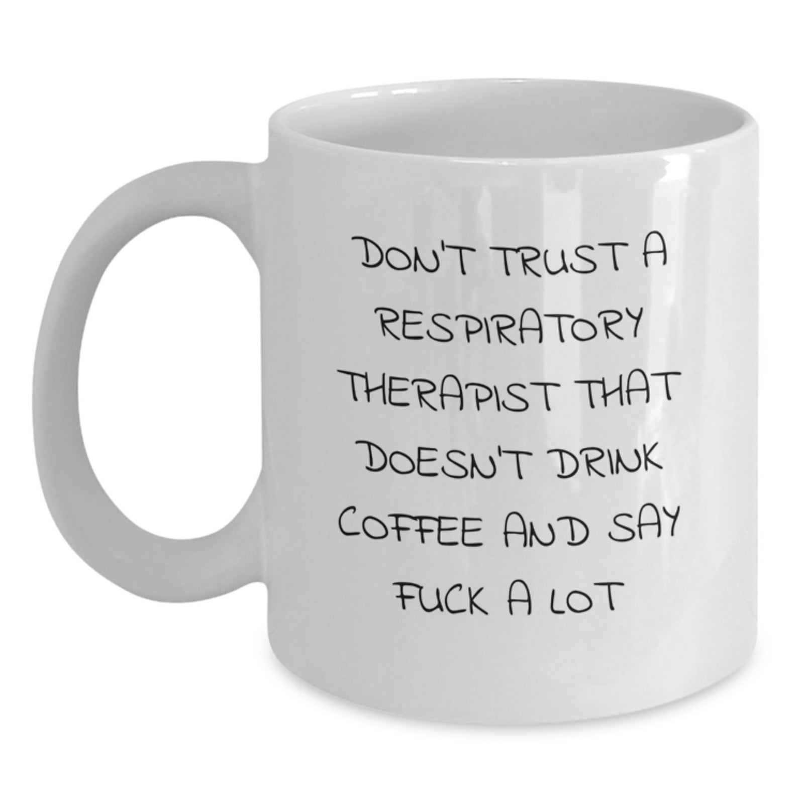 Respiratory Therapist Gift for Him - Sarcastic Coffee Mug Keepsake - Main