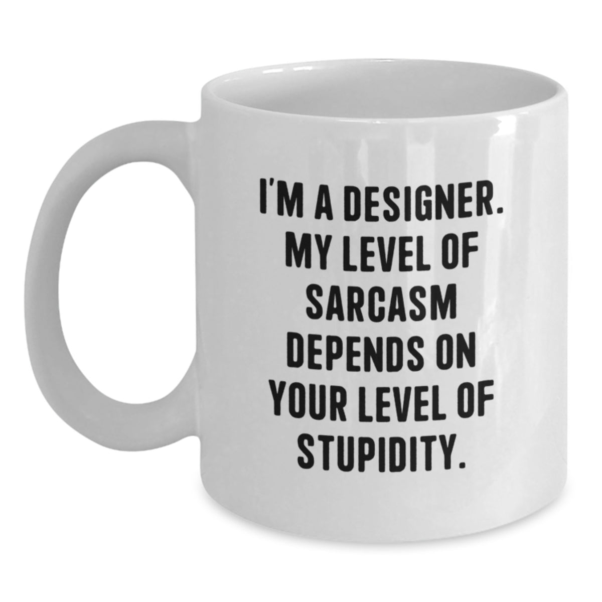 Designer Coffee Mug Gift for Him - Sarcastic Quote Keepsake - Main