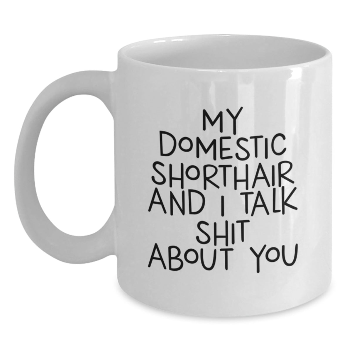 Domestic Shorthair Cat Lover's Funny White Coffee Mug Gifts from Friends and Family on Valentine's - Main