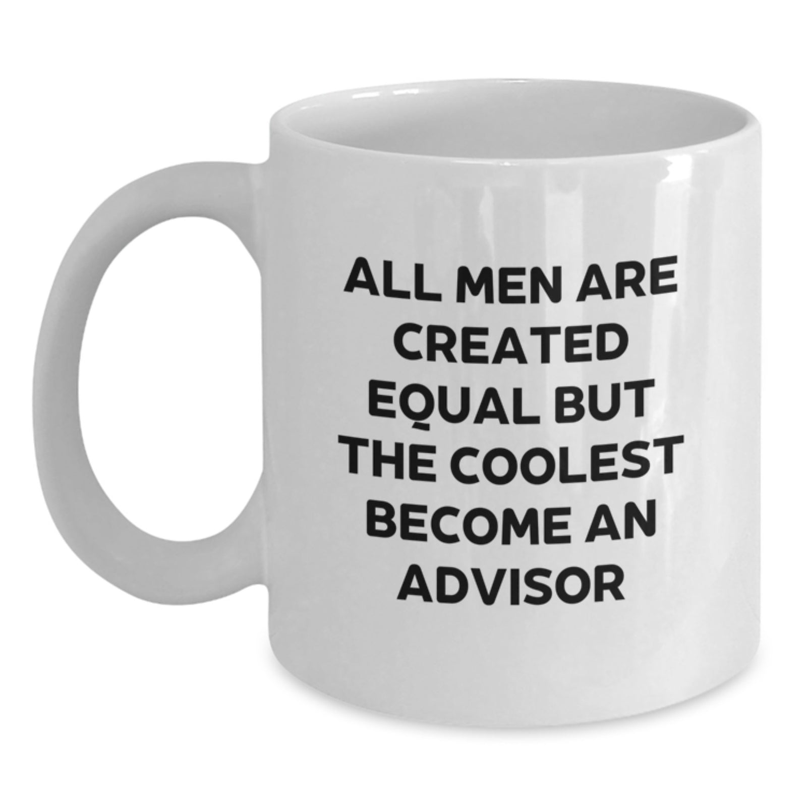 Funny Advisor White Coffee Mug Gifts from Men to Advisor - Graduation Unique Gifts - Main