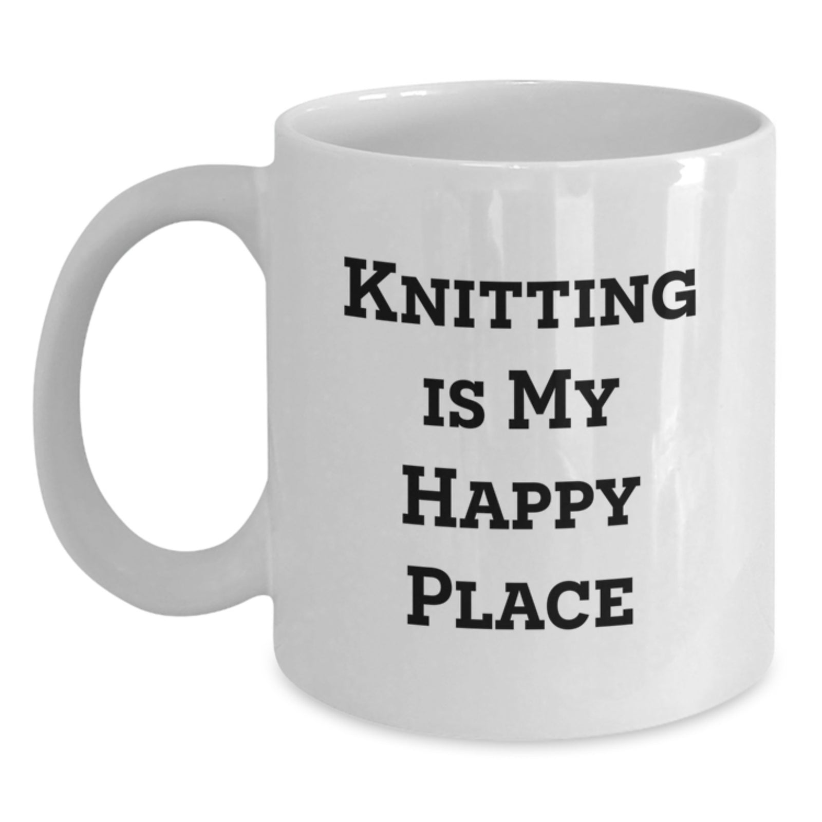 Funny Knitting Quotes Gifts from Men to Women Friends on Mother's Day, Unique White Coffee Mug, Ceramic, Microwave and Dishwasher Safe - Main