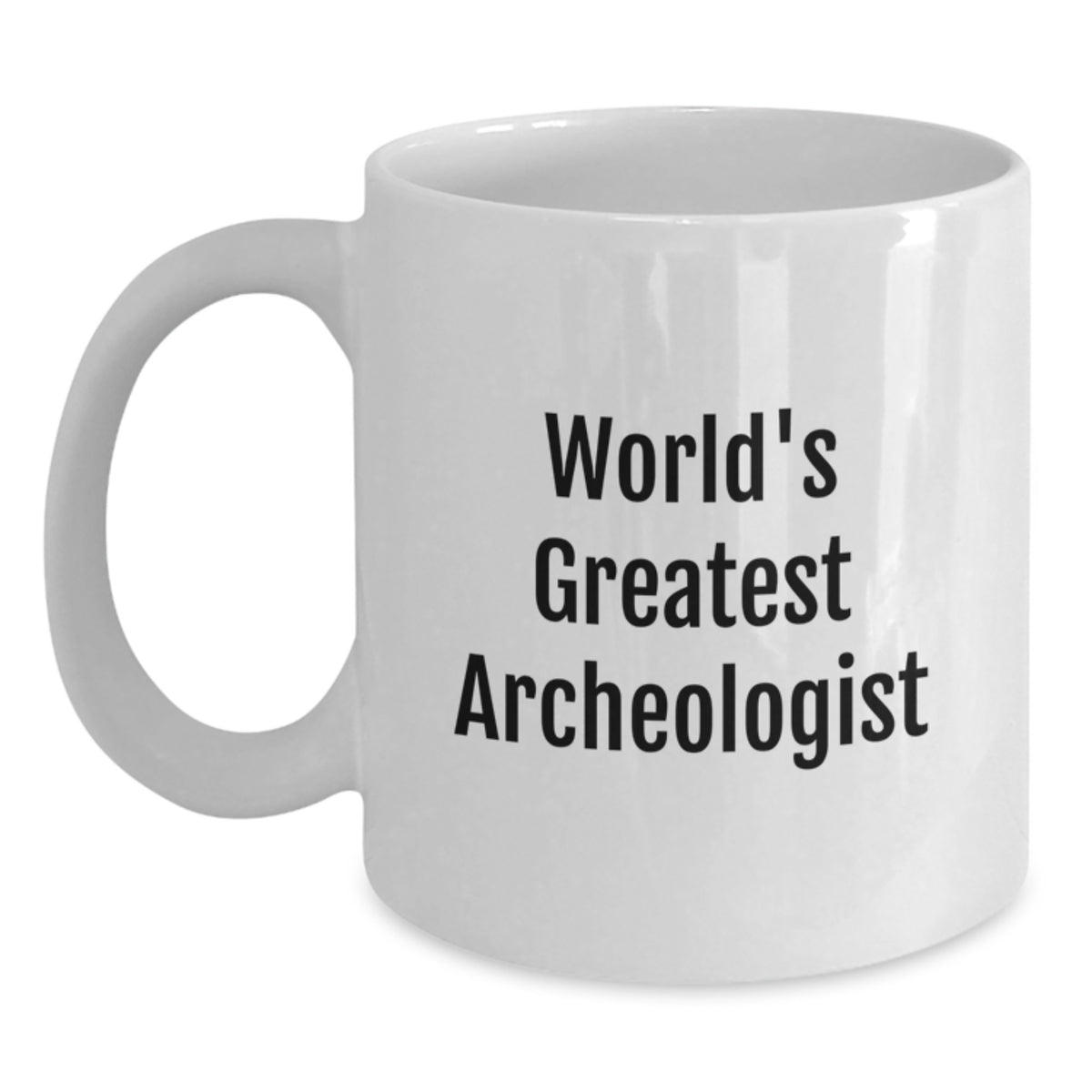 Funny Archeologist Gifts for Men from Family - White Coffee Mug - 'World's Greatest Archeologist' Quote - Graduation Unique Gifts - Main
