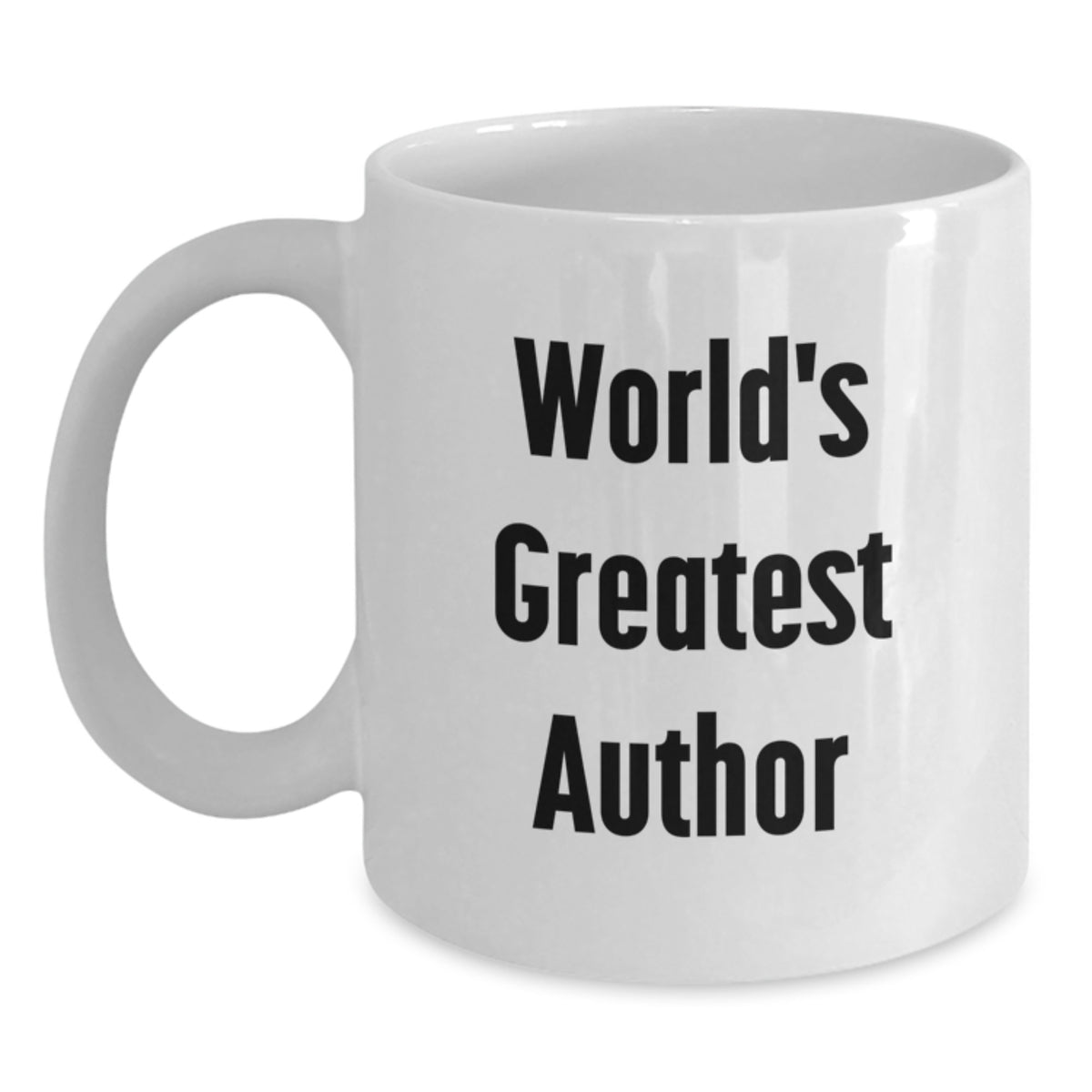 World's Greatest Author Funny Quote White Coffee Mug Gifts from Men to Author Friends on Valentine's - Main