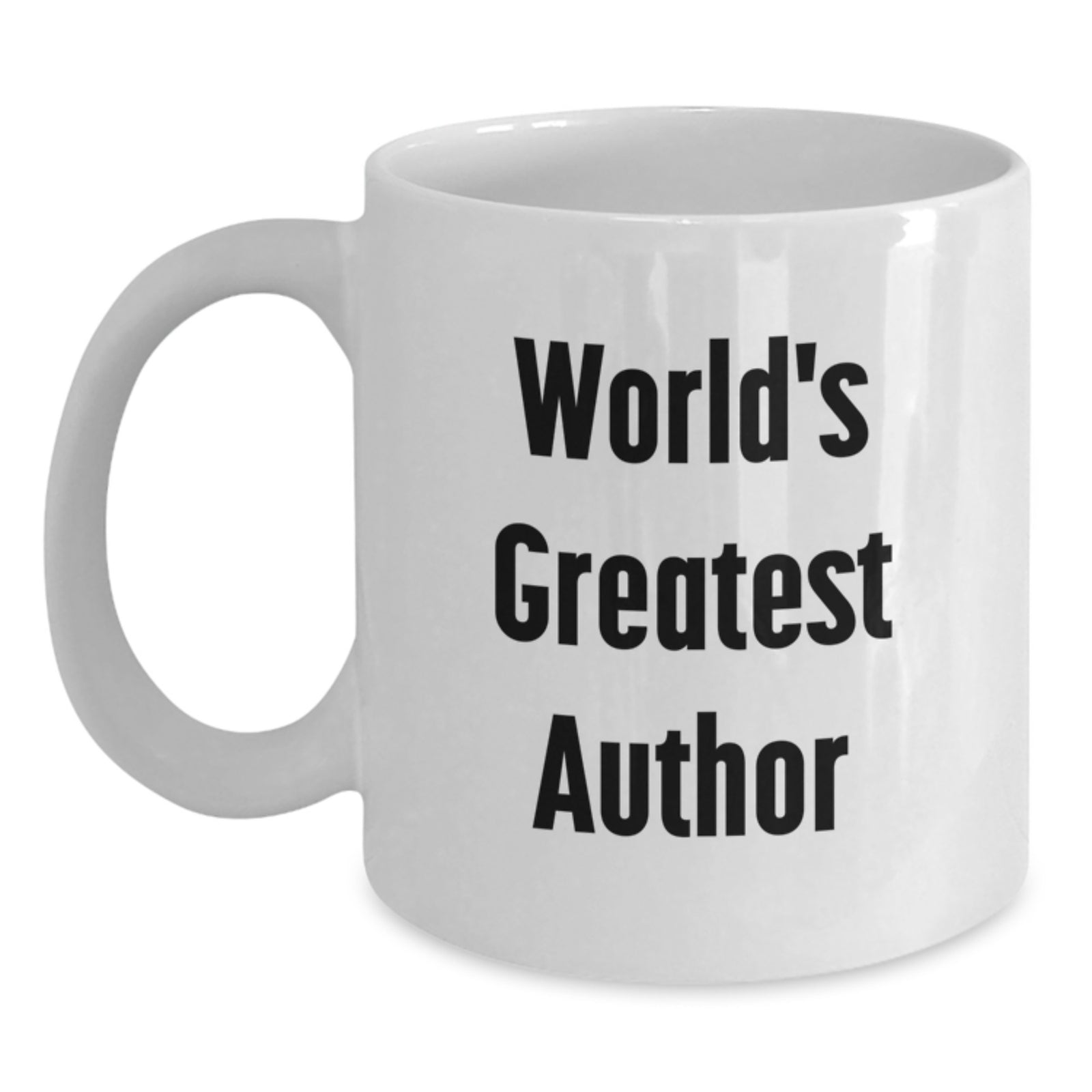 World's Greatest Author Funny Quote White Coffee Mug Gifts from Men to Author Friends on Valentine's - Main