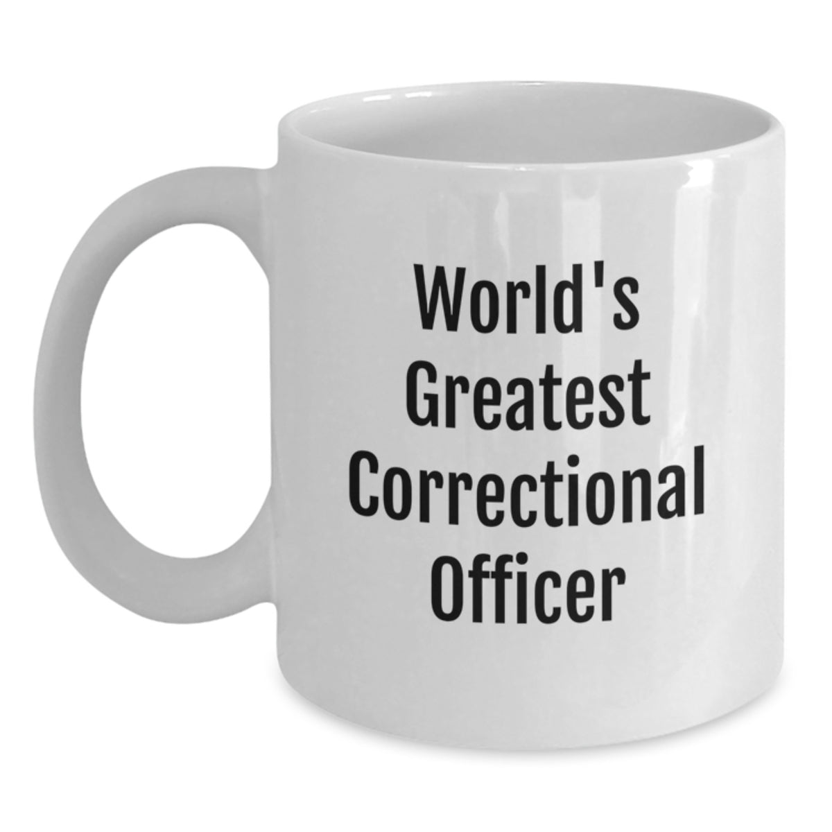 Funny Correctional Officer Gifts for Men, Unique White Coffee Mugs with 'World's Greatest' Quote, Gifts from Friends and Family - Main