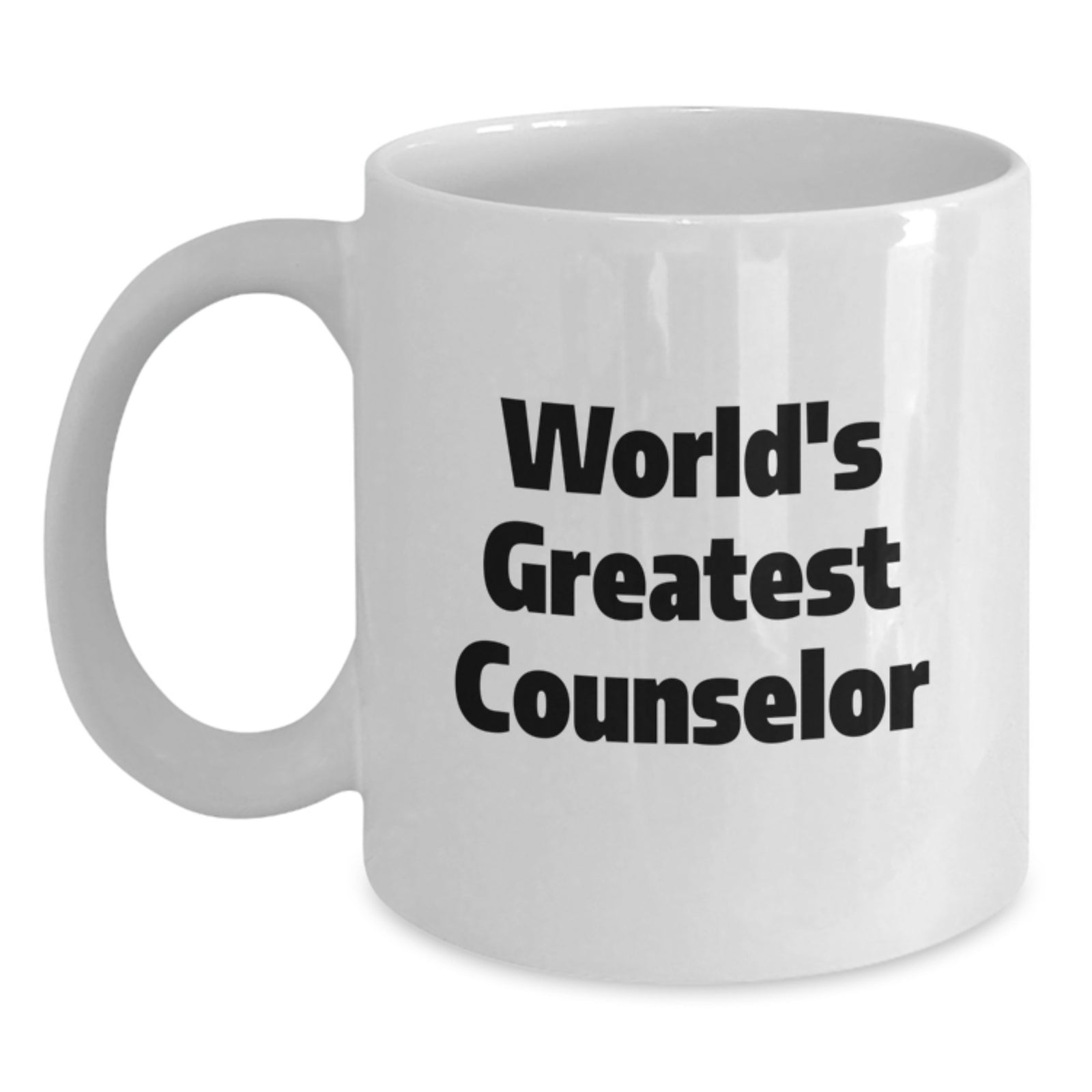 Funny Counselor Quotes White Coffee Mug, Gifts from Friends for Counselor, Unique Graduation Gifts, World's Greatest Counselor - Main