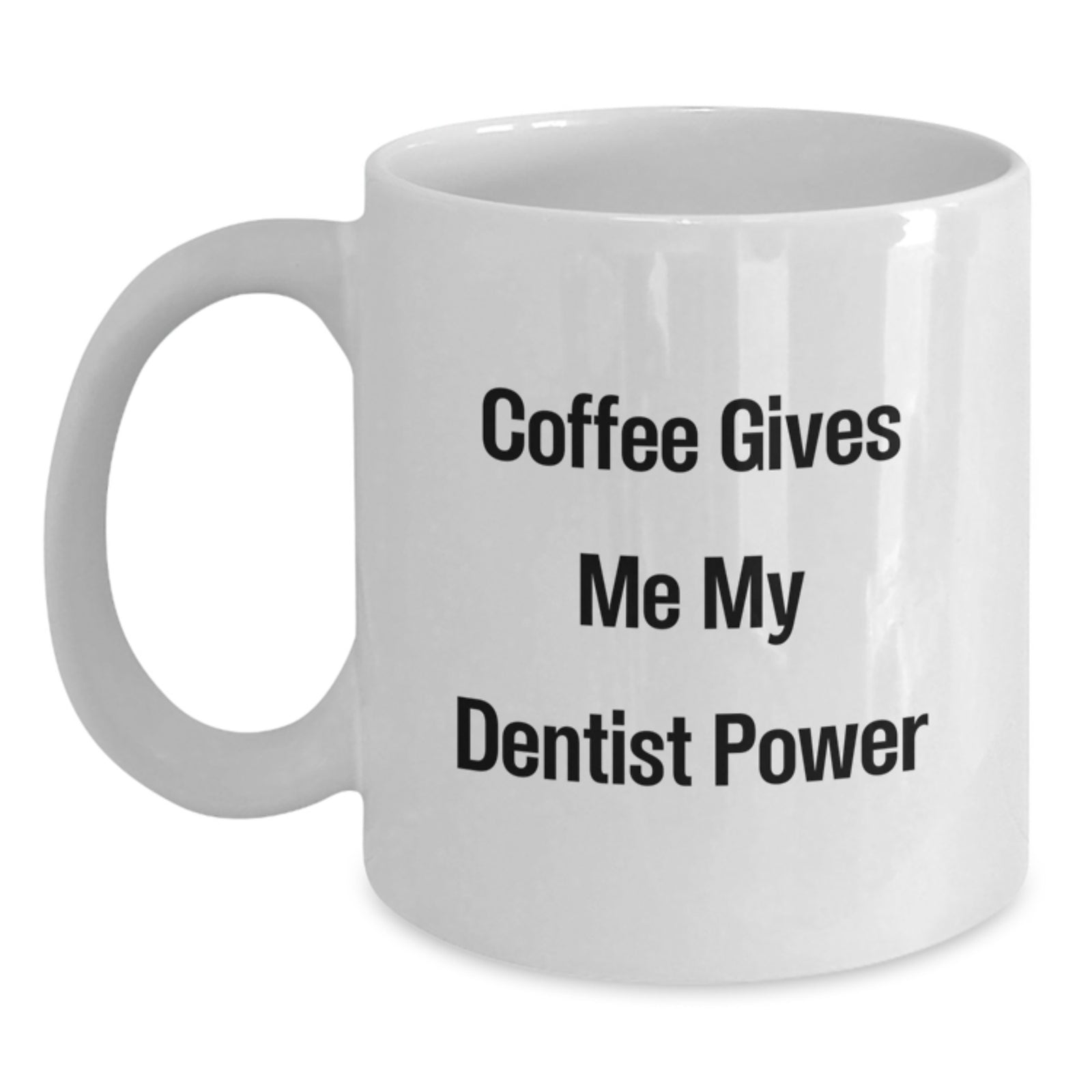 Funny White Coffee Mug Gifts from Friends for Dentist Christmas Unique Mugs - Main
