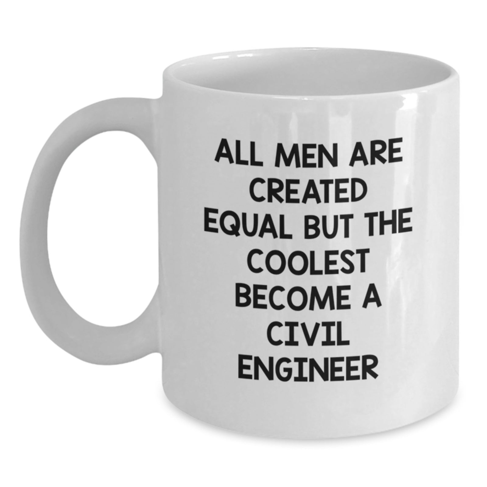 Funny Civil Engineer Gifts for Men - White Coffee Mug - Christmas Unique Mug - Main