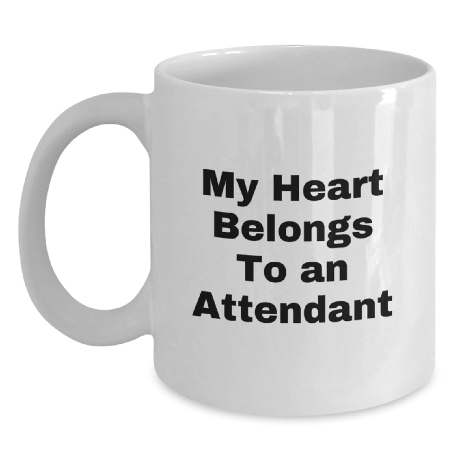 Funny Gifts from Friends for Attendants, White Coffee Mug with My Heart Belongs To An Attendant Quote, Birthday Unique Gifts - Main