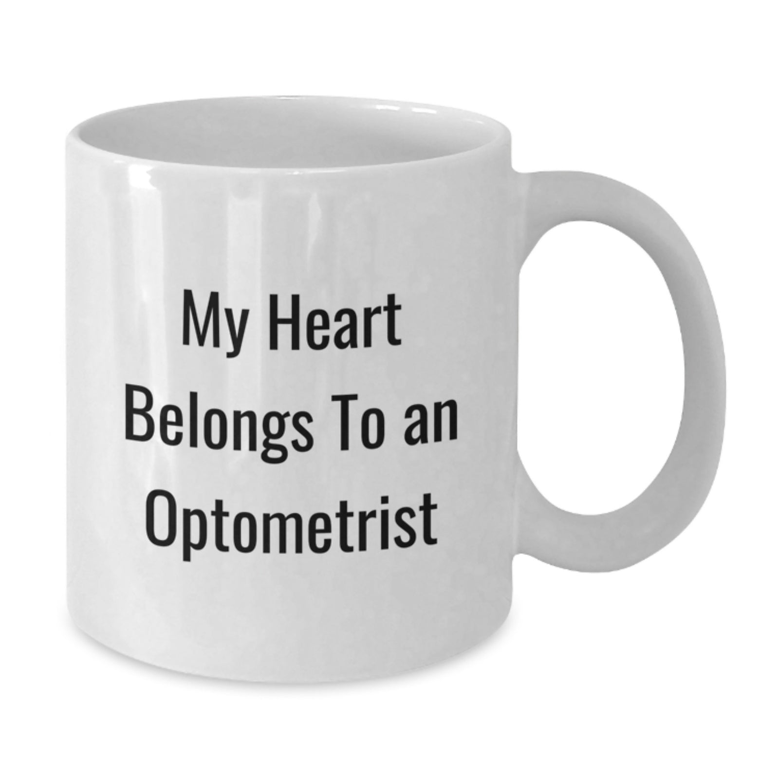 Optometrist Gifts Funny Quote White Coffee Mug, Gifts from Family for Birthday, Optometrist Mug My Heart Belongs To An Optometrist, White Coffee Mug Optometrist, Funny Optometrist Gifts - Additional