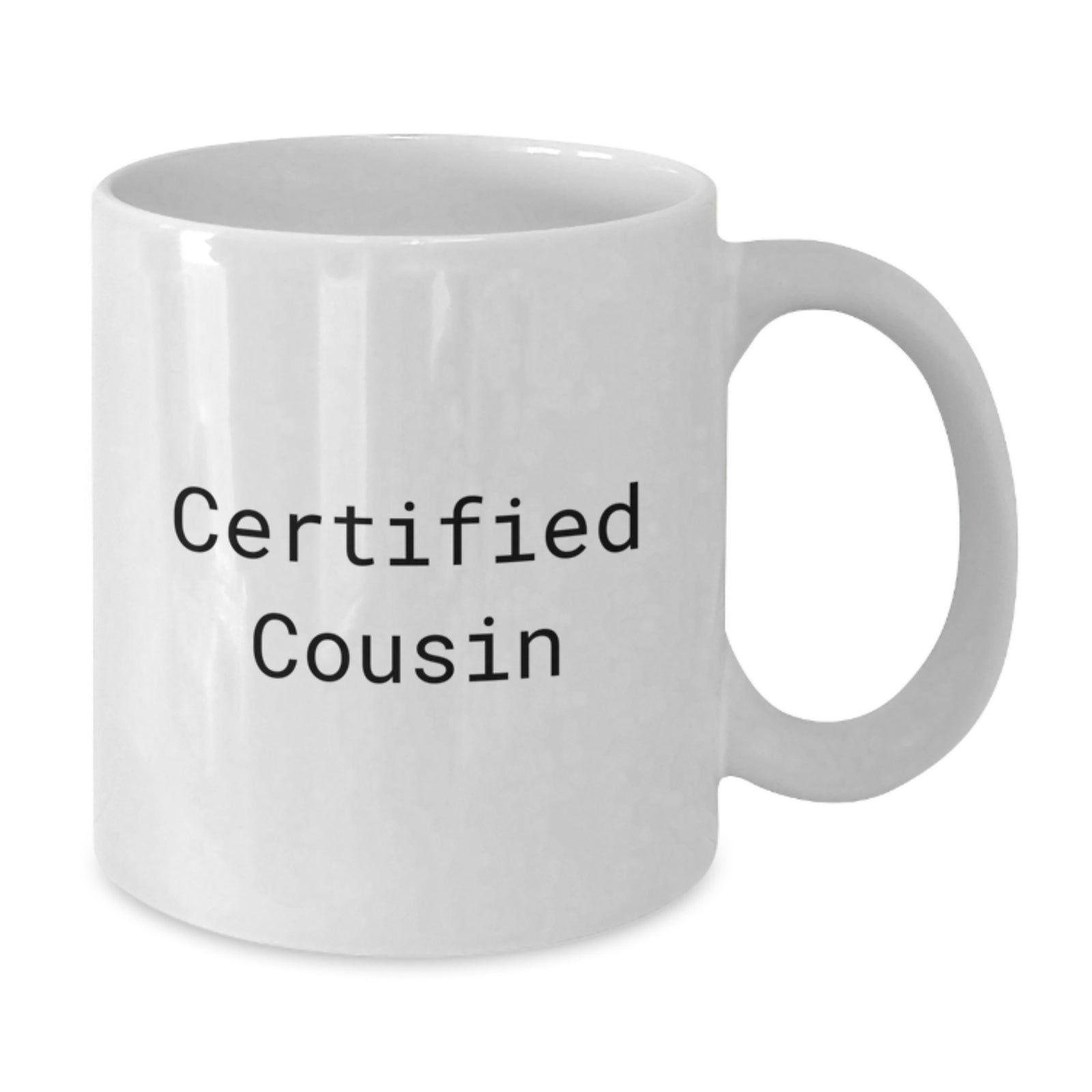 Funny Cousin Gifts, White Coffee Mug, 'Certified Cousin' Quote, Birthday Unique Gifts from Family to Cousin - Additional