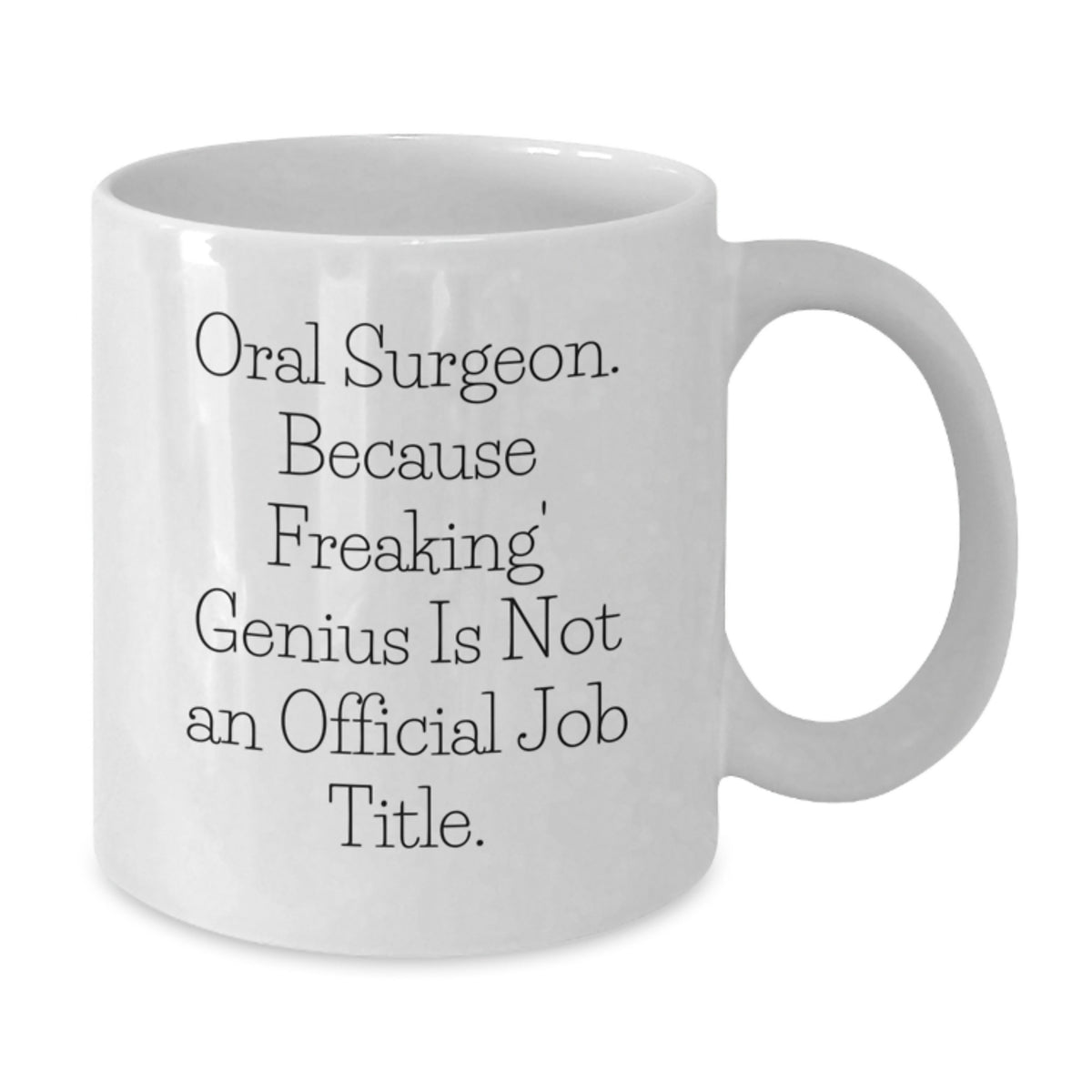 Funny Oral Surgeon White Coffee Mugs Gifts for Oral Surgeon Dad from Family - Unique Father's Day Unique Gift Ideas - Additional