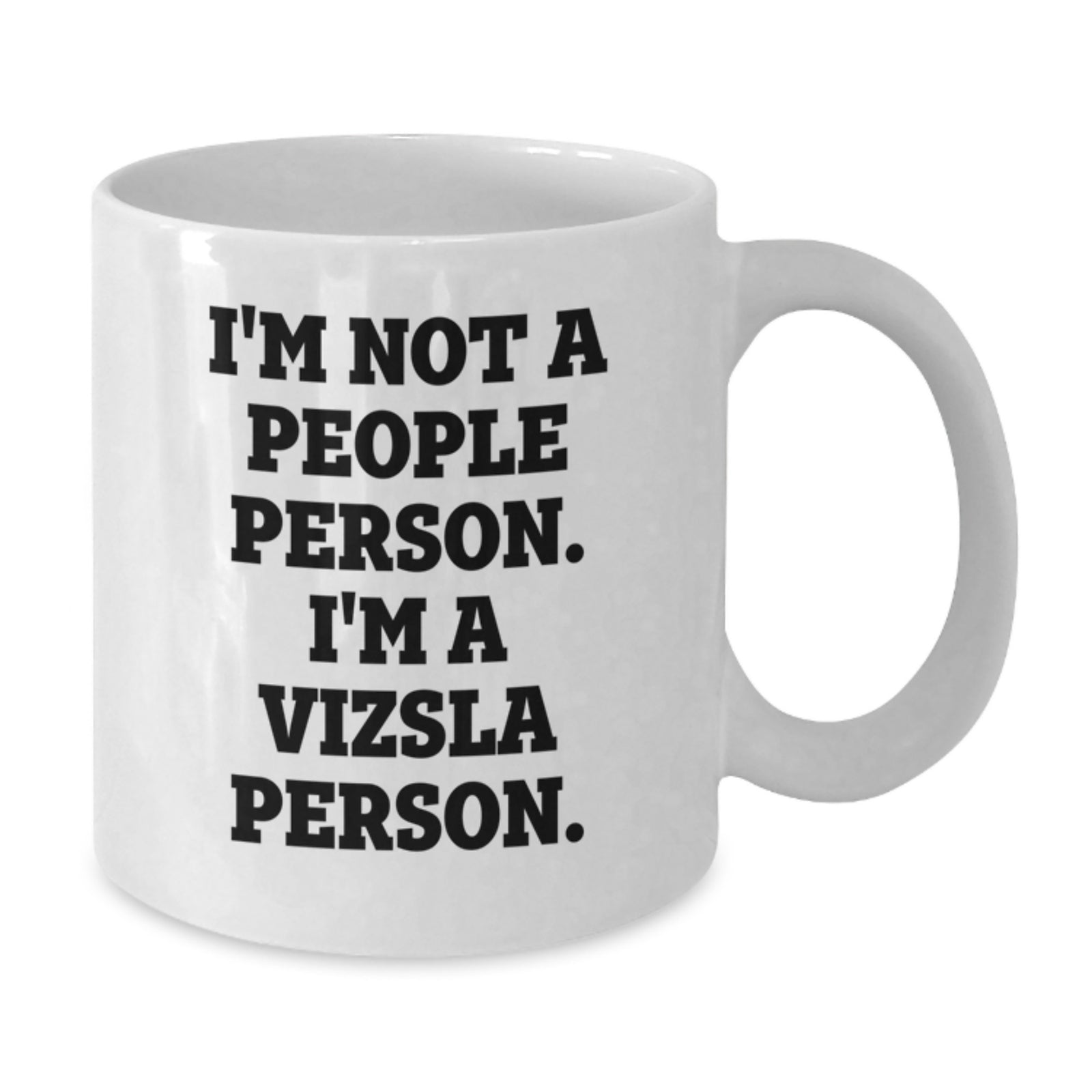 Vizsla Dog Funny Quote Gifts for Men from Family - White Coffee Mug - Additional