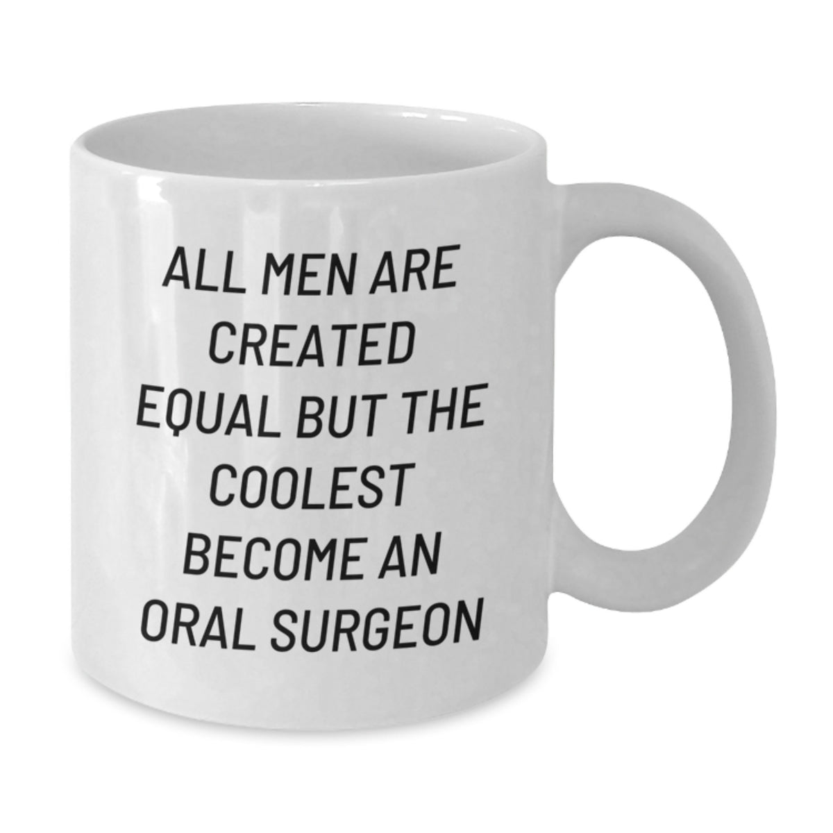 Funny Oral Surgeon Gifts for Him from Friends, White Coffee Mug with Inspirational Quote, Perfect Birthday Unique Gifts - Additional