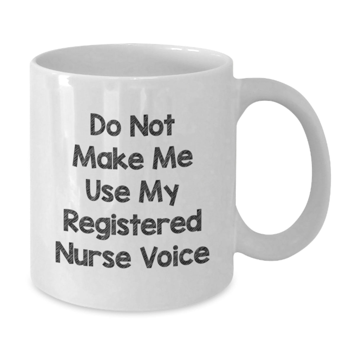 Funny Registered Nurse Gifts, White Coffee Mug, Graduation Unique Gifts from Family to Daughter, Son, or Friends, 'Don't Make Me Use My Registered Nurse Voice' - Additional