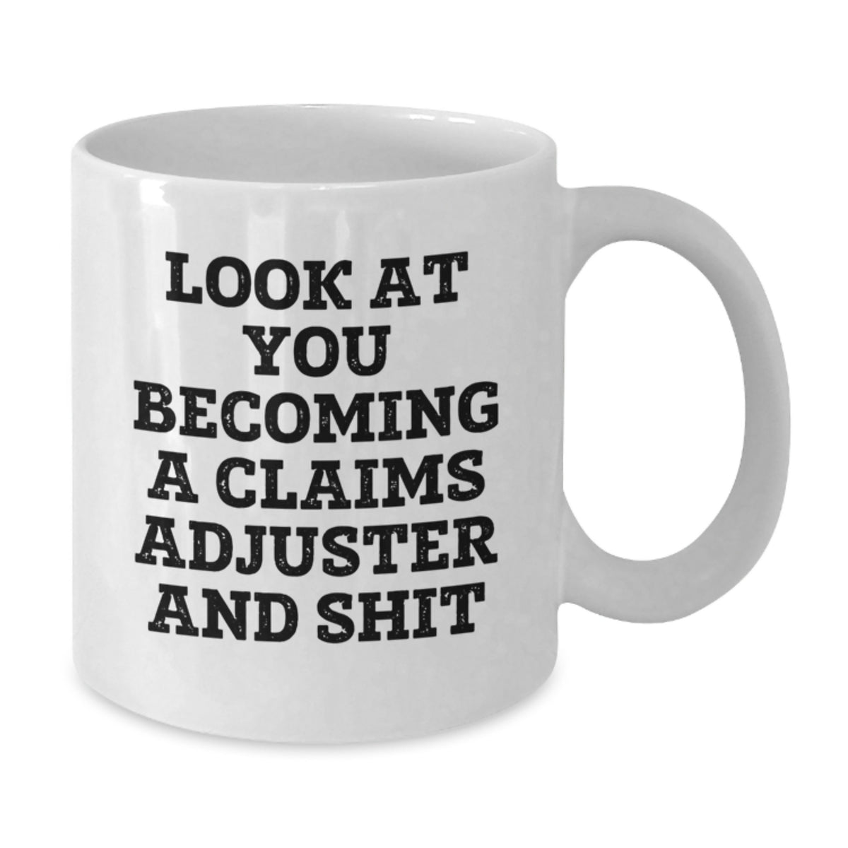Claims Adjuster Gift For Him - A Humorous Keepsake Mug - Additional