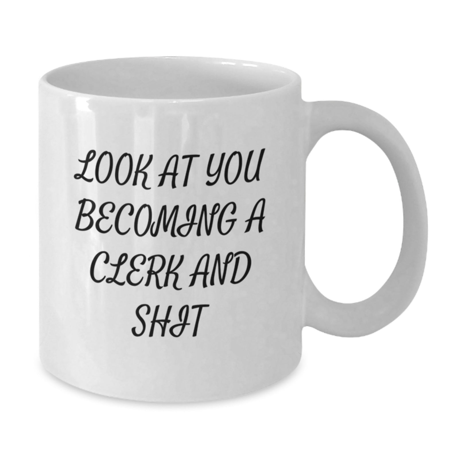Clerk Coffee Mug Gift for Him - A Humorous Keepsake & Shit - Additional