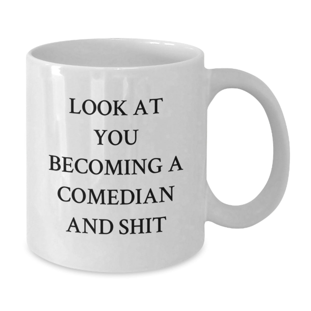 Comedian Gift For Him A Humorous Keepsake Mug - Look At You Becoming A - Additional