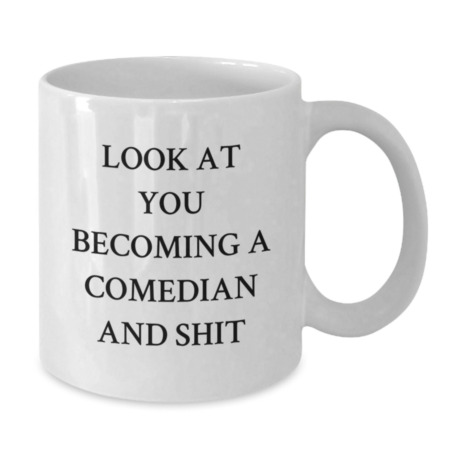Comedian Gift For Him A Humorous Keepsake Mug - Look At You Becoming A - Additional