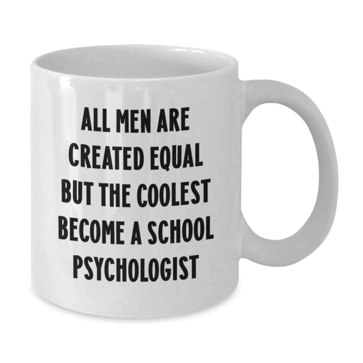 Funny School Psychologist Gifts for Men, White Coffee Mug with Inspirational Quote, Gifts from Friends for Christmas - Additional
