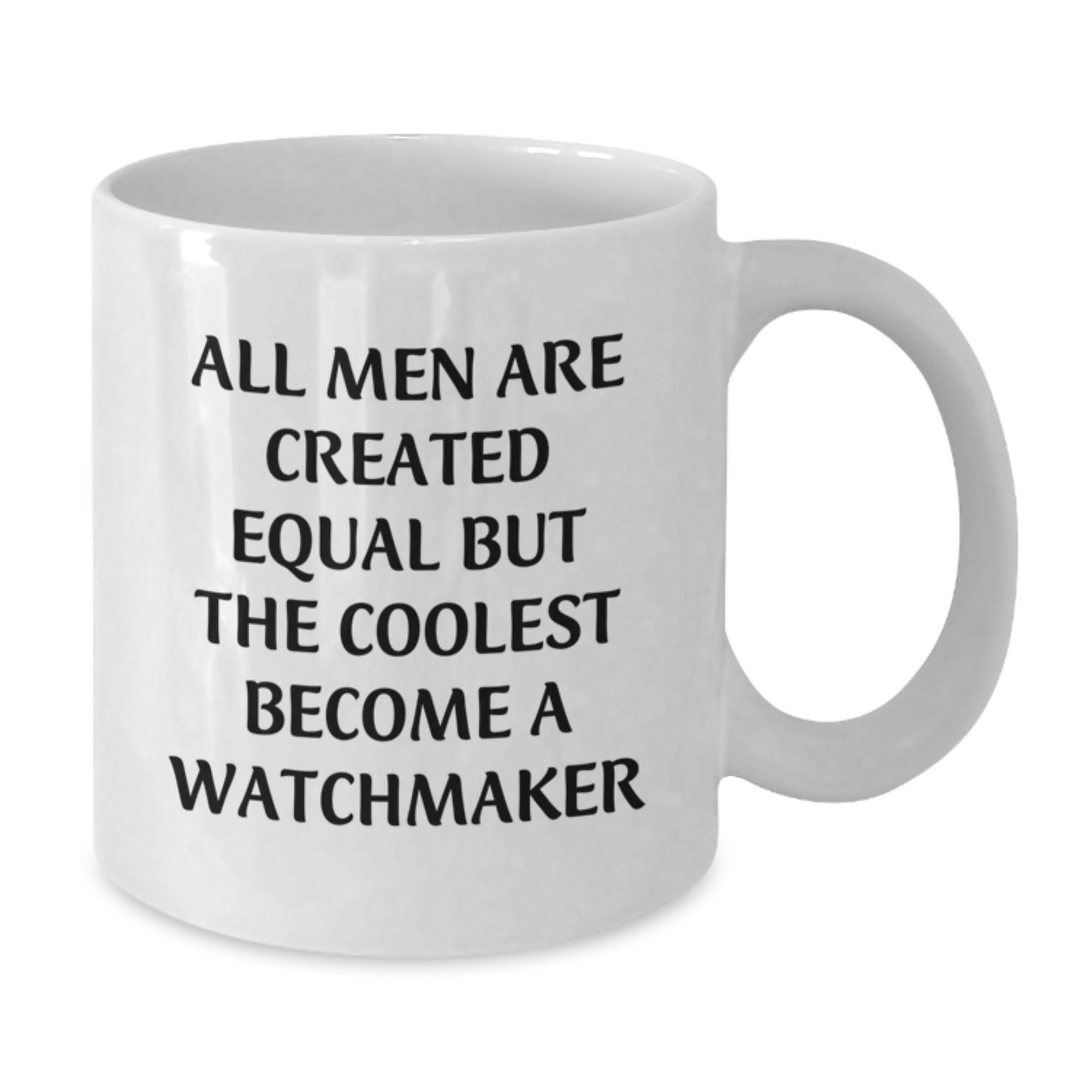 Funny Watchmaker Gifts for Men, White Coffee Mugs with Inspirational Quote - Gifts from Friends to Watchmaker Enthusiasts, Christmas Unique Presents for Him - Additional