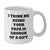Funny Papa Gifts from Mom - I Think Me Being Your Papa Is Enough Of A Gift White Coffee Mug for Papa Graduation - Additional