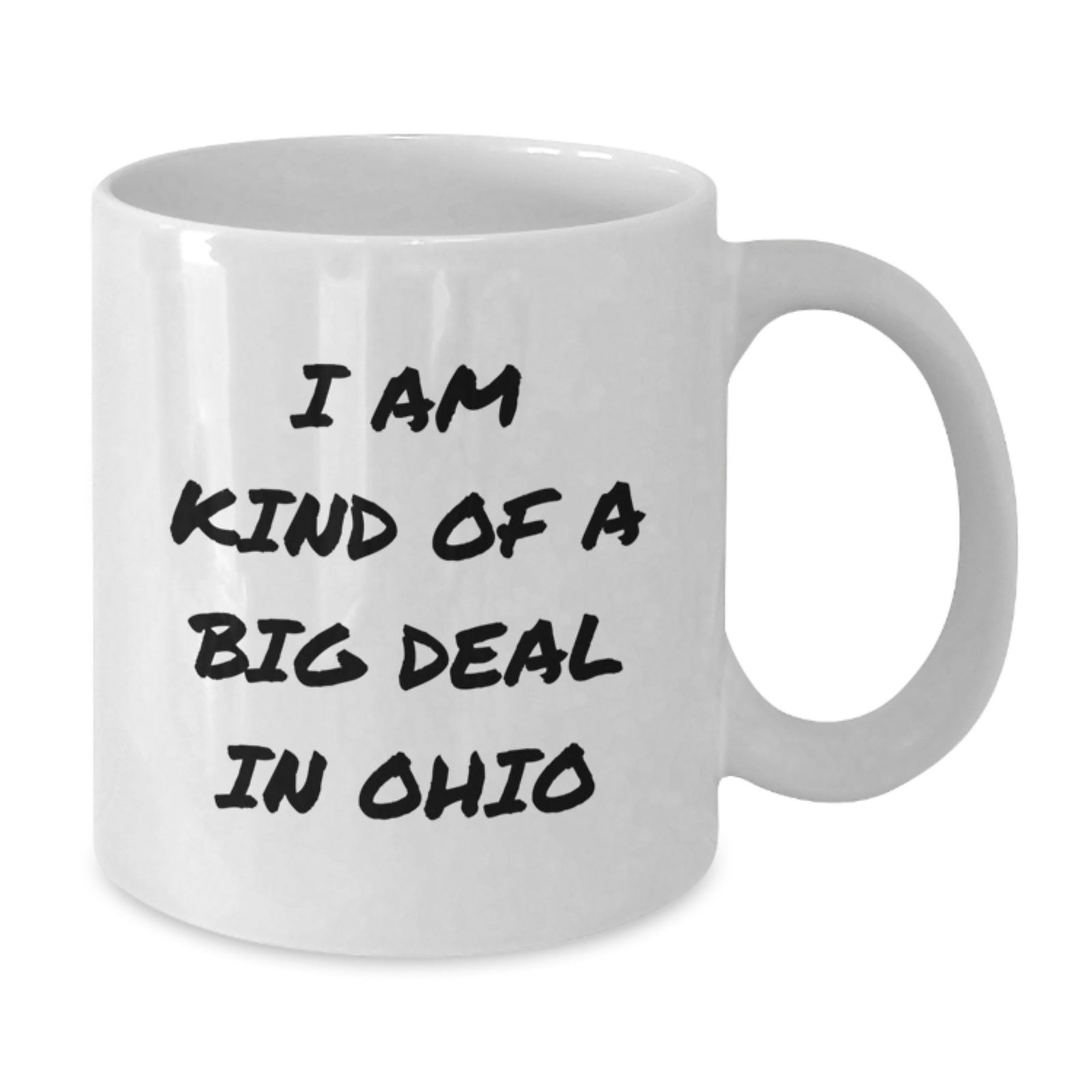 Funny Ohio Gifts for Friends from Ohio - I Am Kind Of A Prime Selection Ohio White Coffee Mug, White Ceramic Mugs for Men, Women, Christmas Unique Gifts - Additional