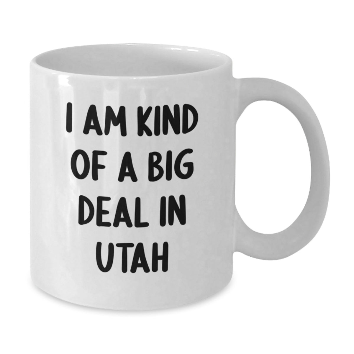 Utah Gifts I Am Kind Of A Prime Selection Funny Quote White Coffee Mug for Birthday, Gifts from Friends to Family, Unique Birthday Unique Gifts for Men and Women - Additional