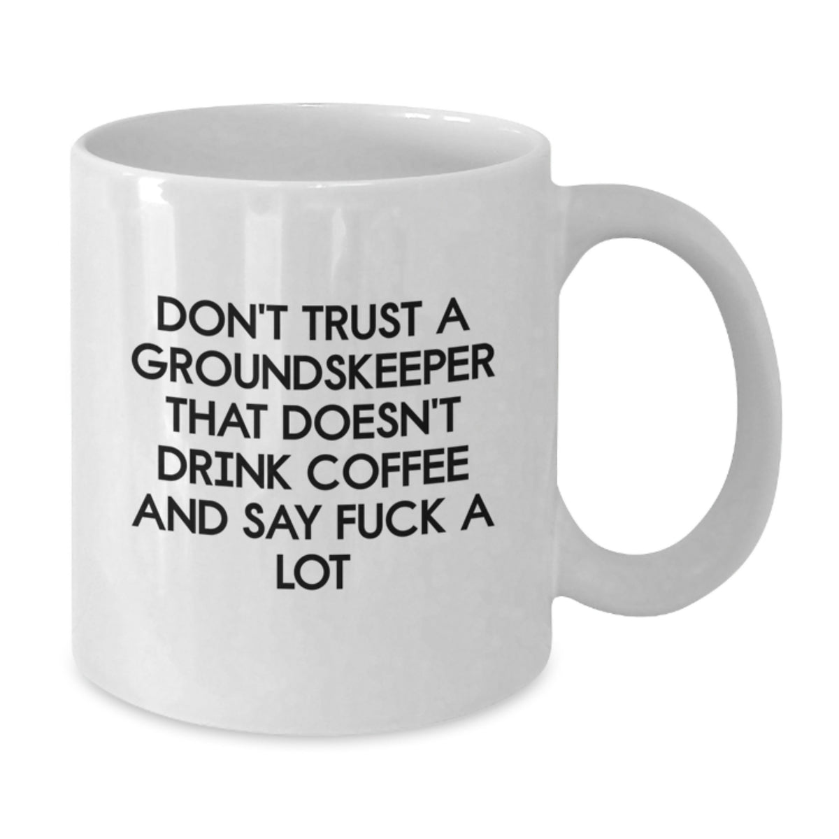 Groundskeeper Keepsake Ceramic White Coffee Mug for Him Birthday Gift - Additional