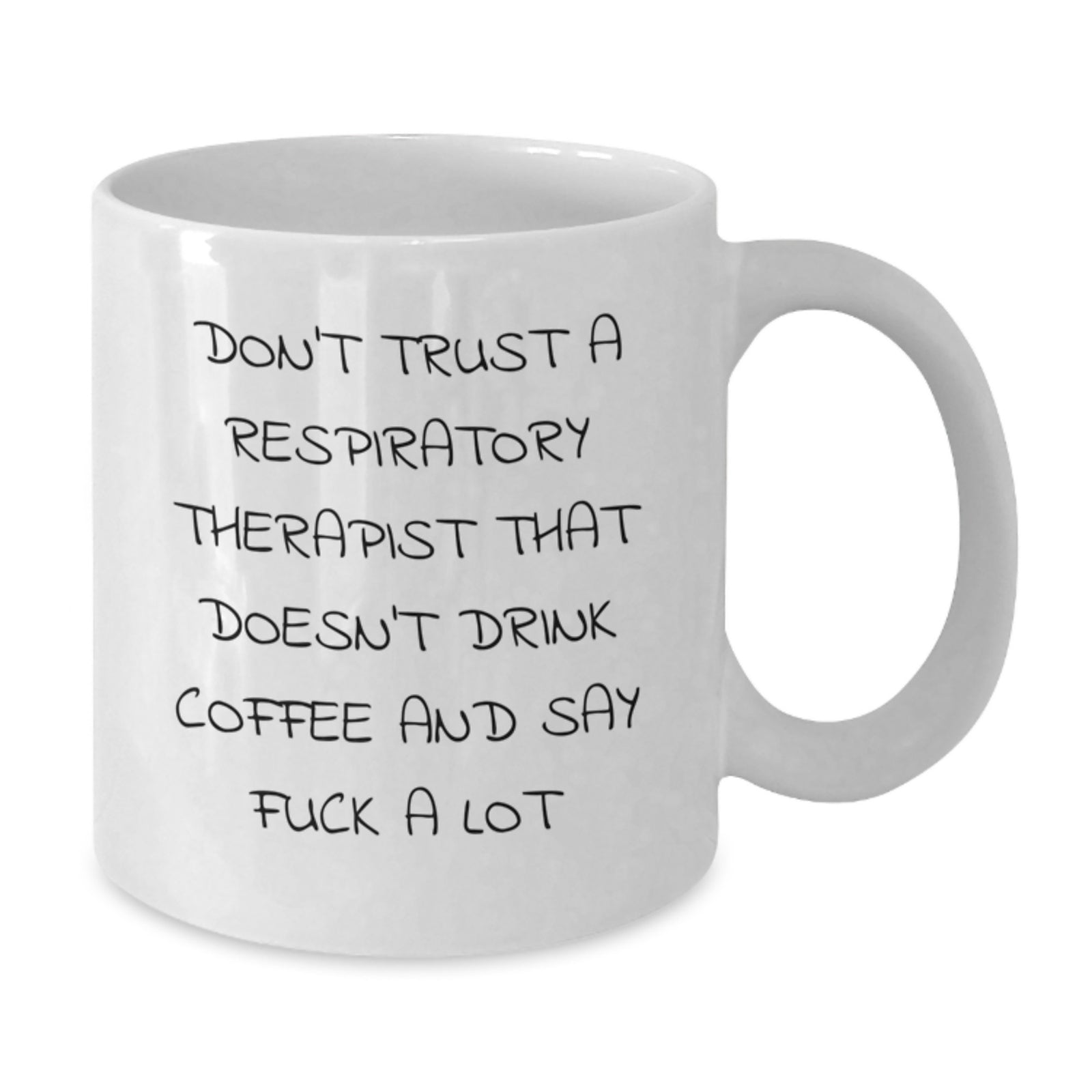 Respiratory Therapist Gift for Him - Sarcastic Coffee Mug Keepsake - Additional