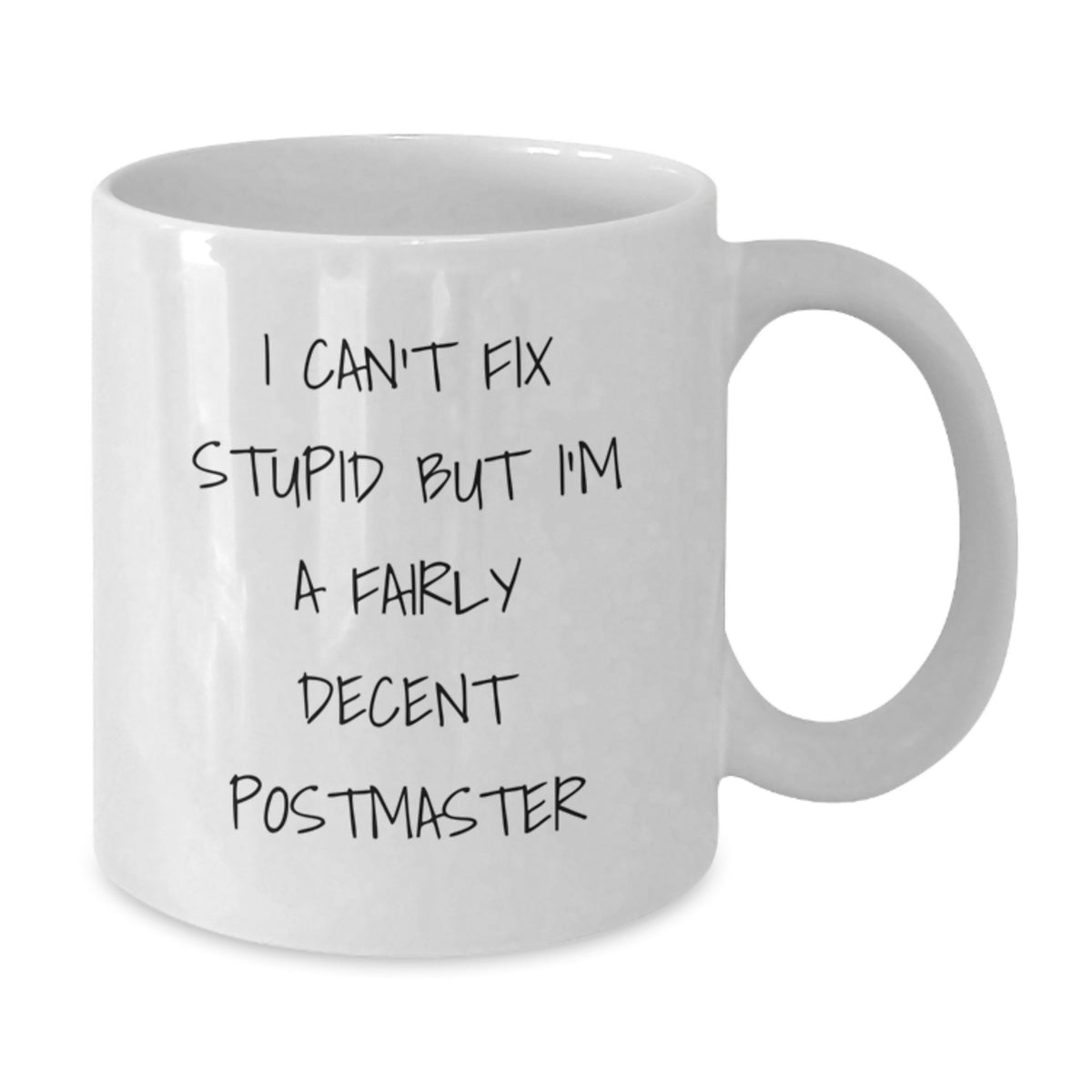 Funny Postmaster Gifts for Men, Women, and Friends - 'I Can't Fix Stupid' White Coffee Mugs - Valentine's Unique Gifts - Additional