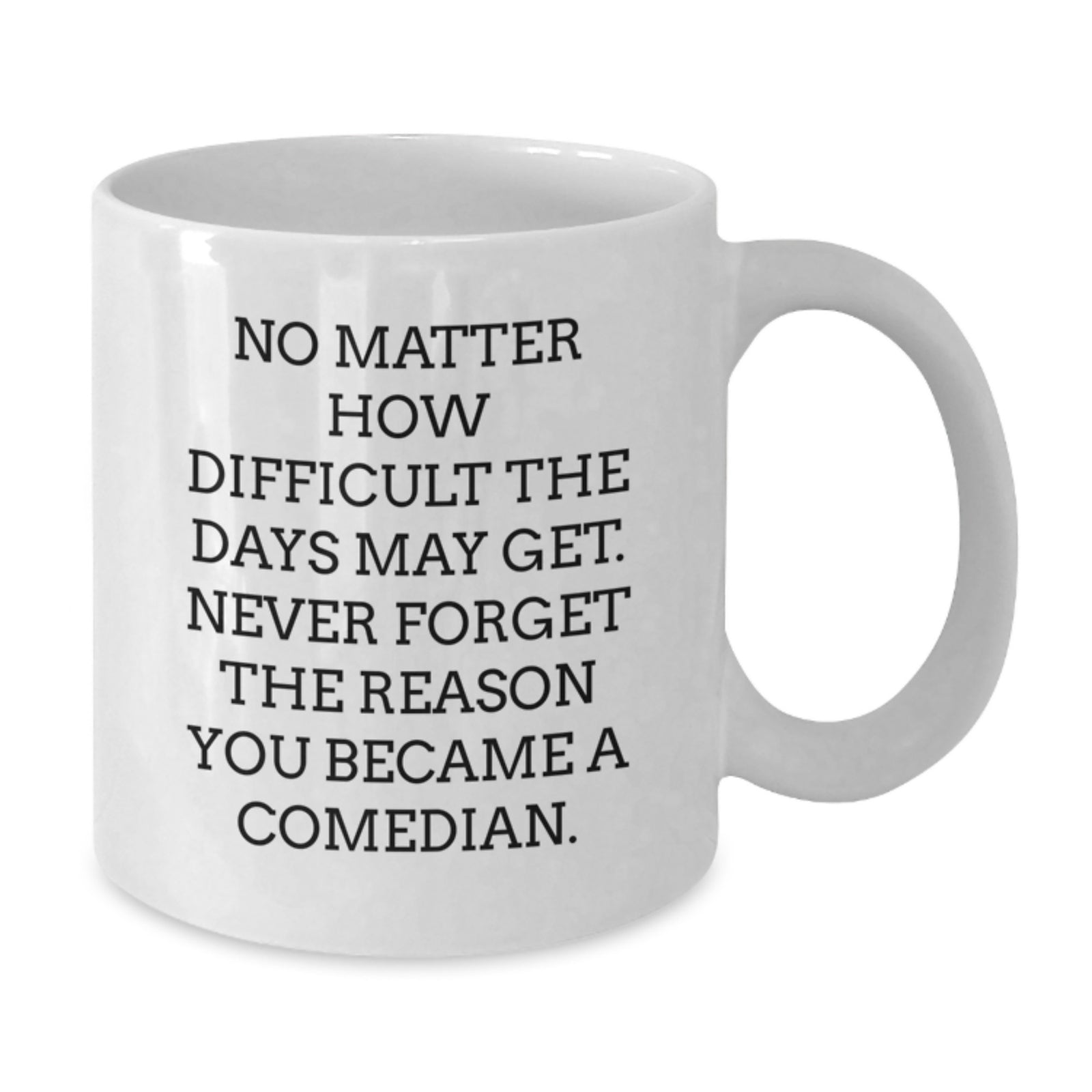 Comedian Gift for Him A Thoughtful Keepsake Mug with Inspiring Quote - Additional