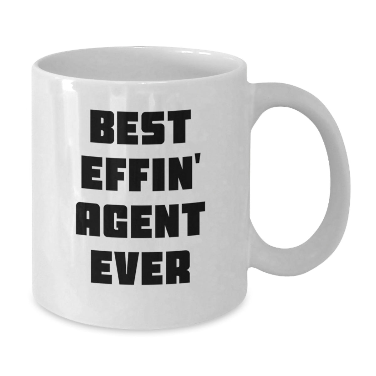 Funny Agent Gifts, White Coffee Mug, Best Effin' Agent Ever Quote, Graduation Unique Gifts from Friends - Additional
