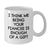 Gifts from Friends, Family or Coworkers to Fiancee - Funny White Coffee Mug I Think Me Being Your Fiancee Is Enough Of A Gift, Graduation Unique Gifts - Additional