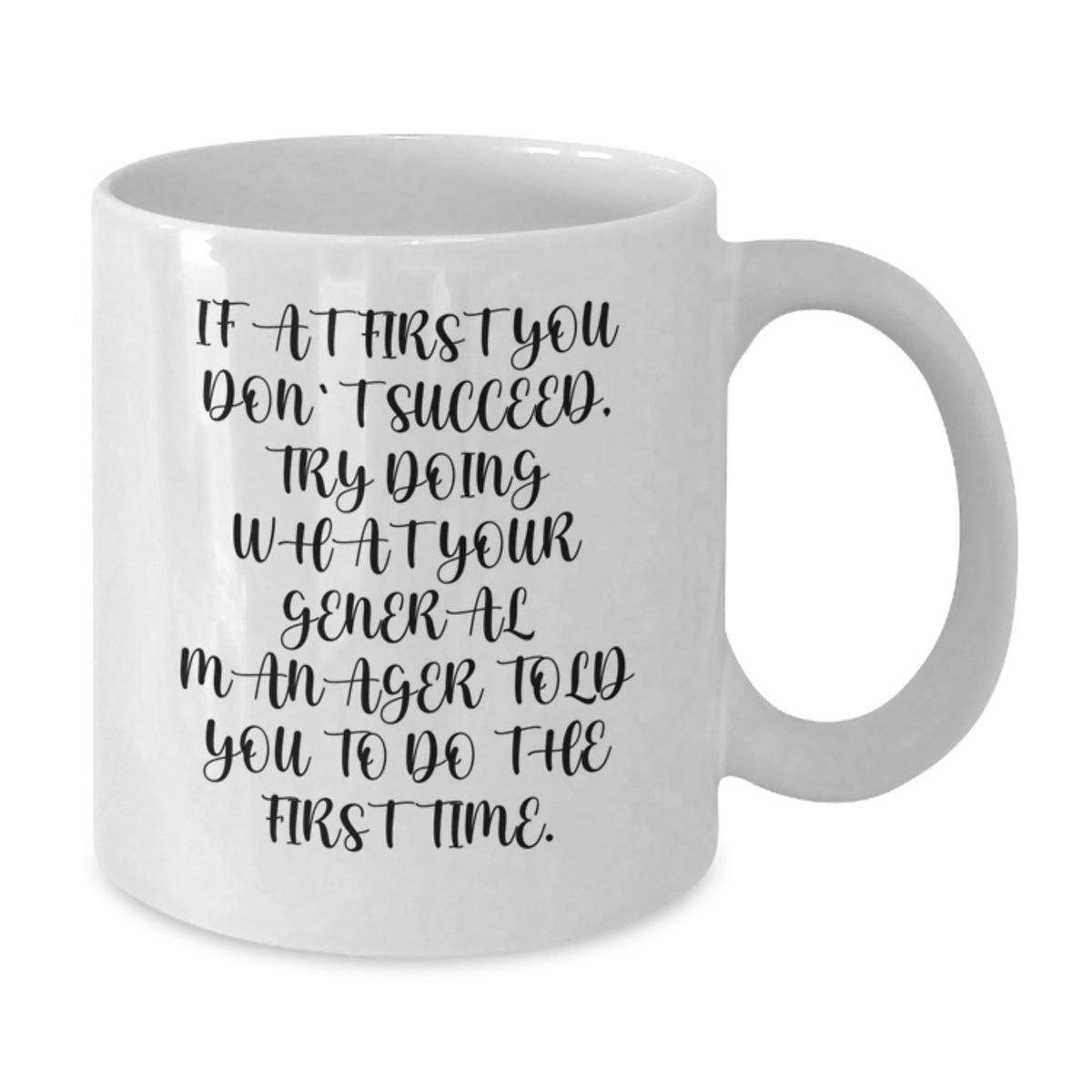 Funny General Manager White Coffee Mug Gifts from Friends, Coworkers, Family on Valentine's Unique - Additional